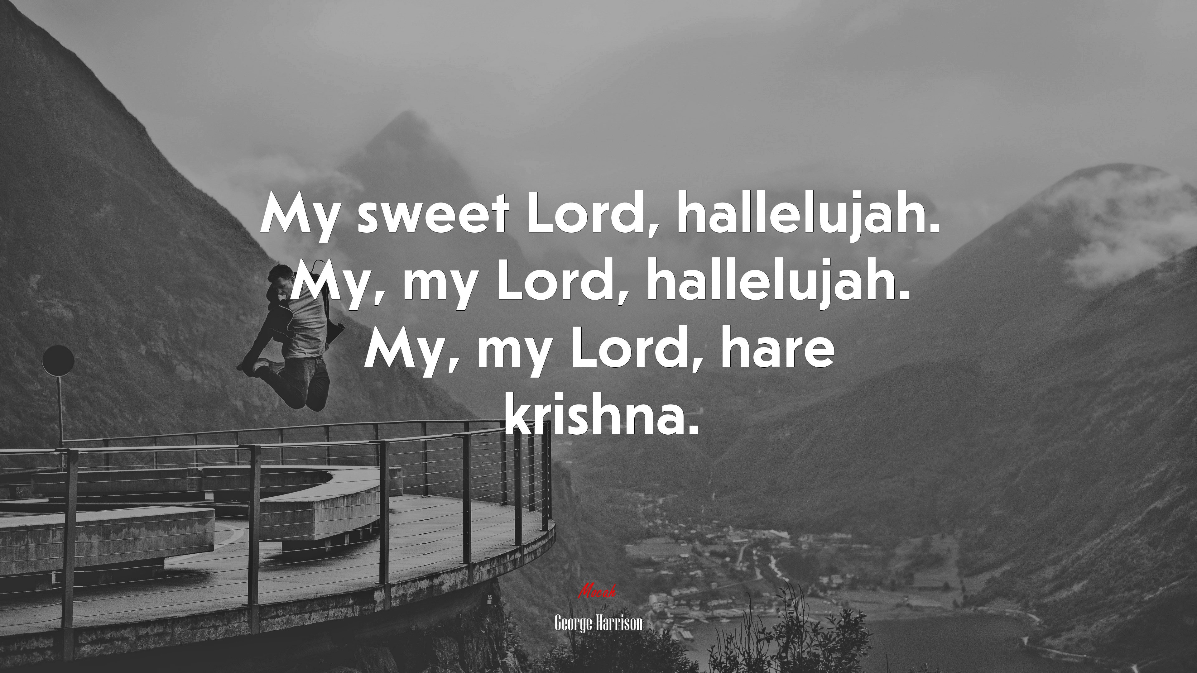 My sweet Lord, hallelujah. My, my Lord, hallelujah. My, my Lord, hare krishna. | George Harrison quote HD Wallpaper