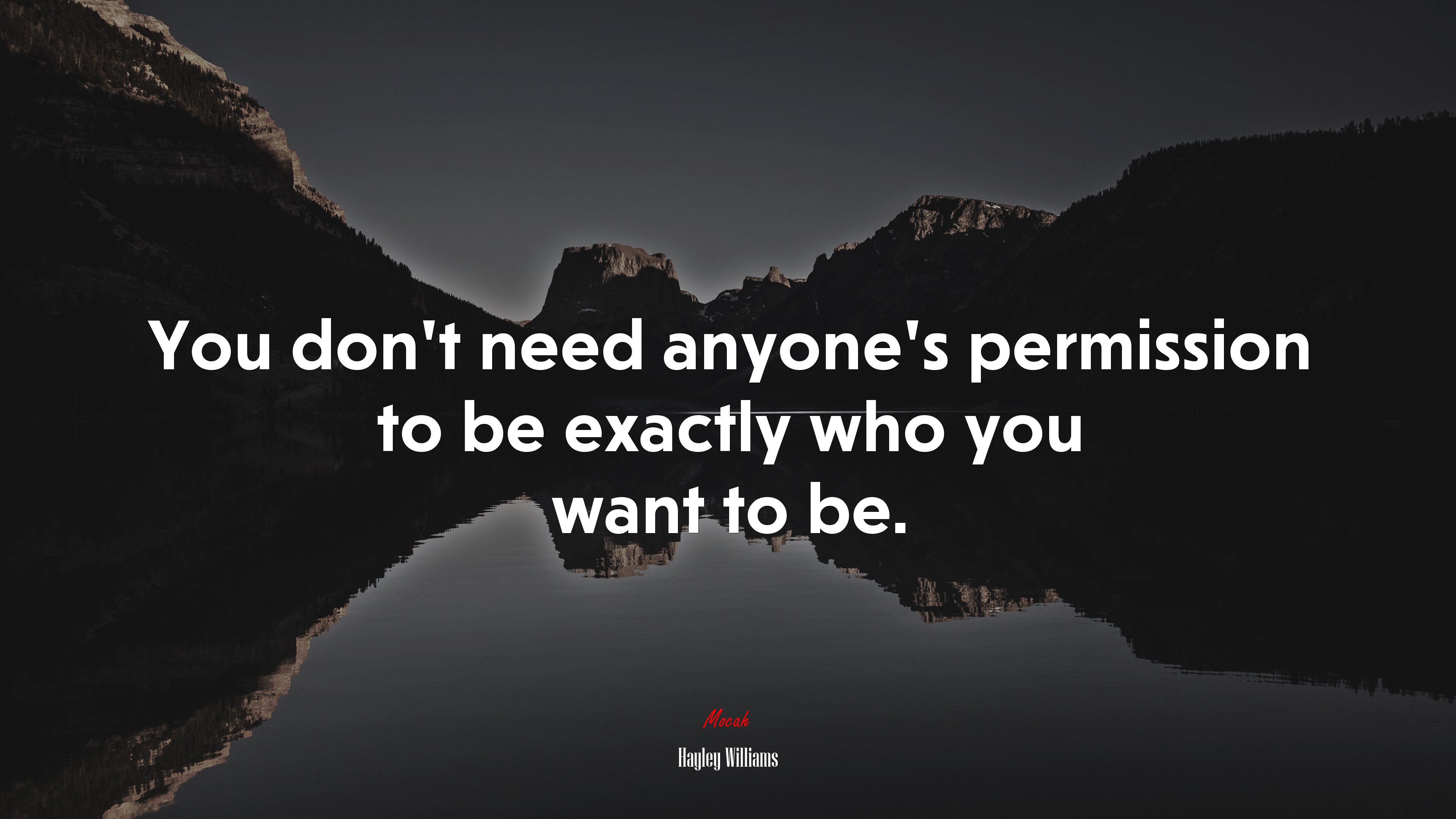 You don’t need anyone’s permission to be exactly who you want to be. | Hayley Williams quote HD Wallpaper