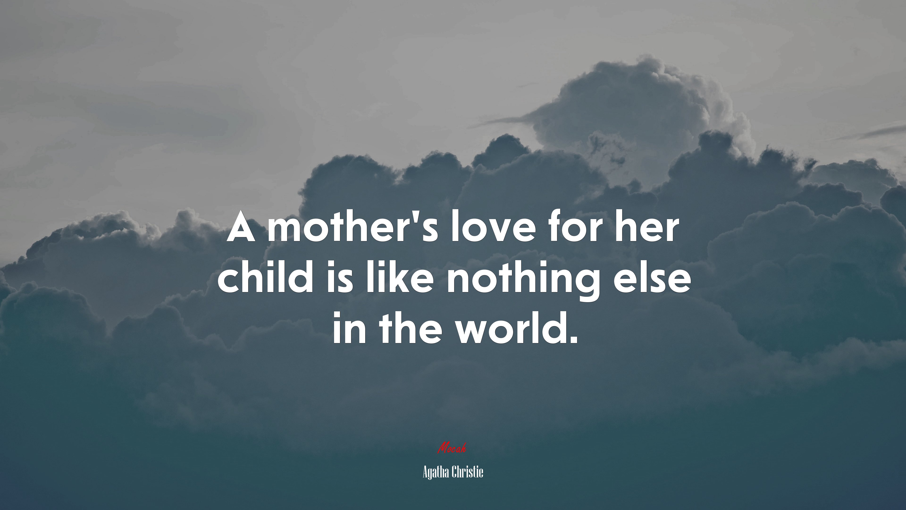 A mother’s love for her child is like nothing else in the world. | Agatha Christie quote HD Wallpaper