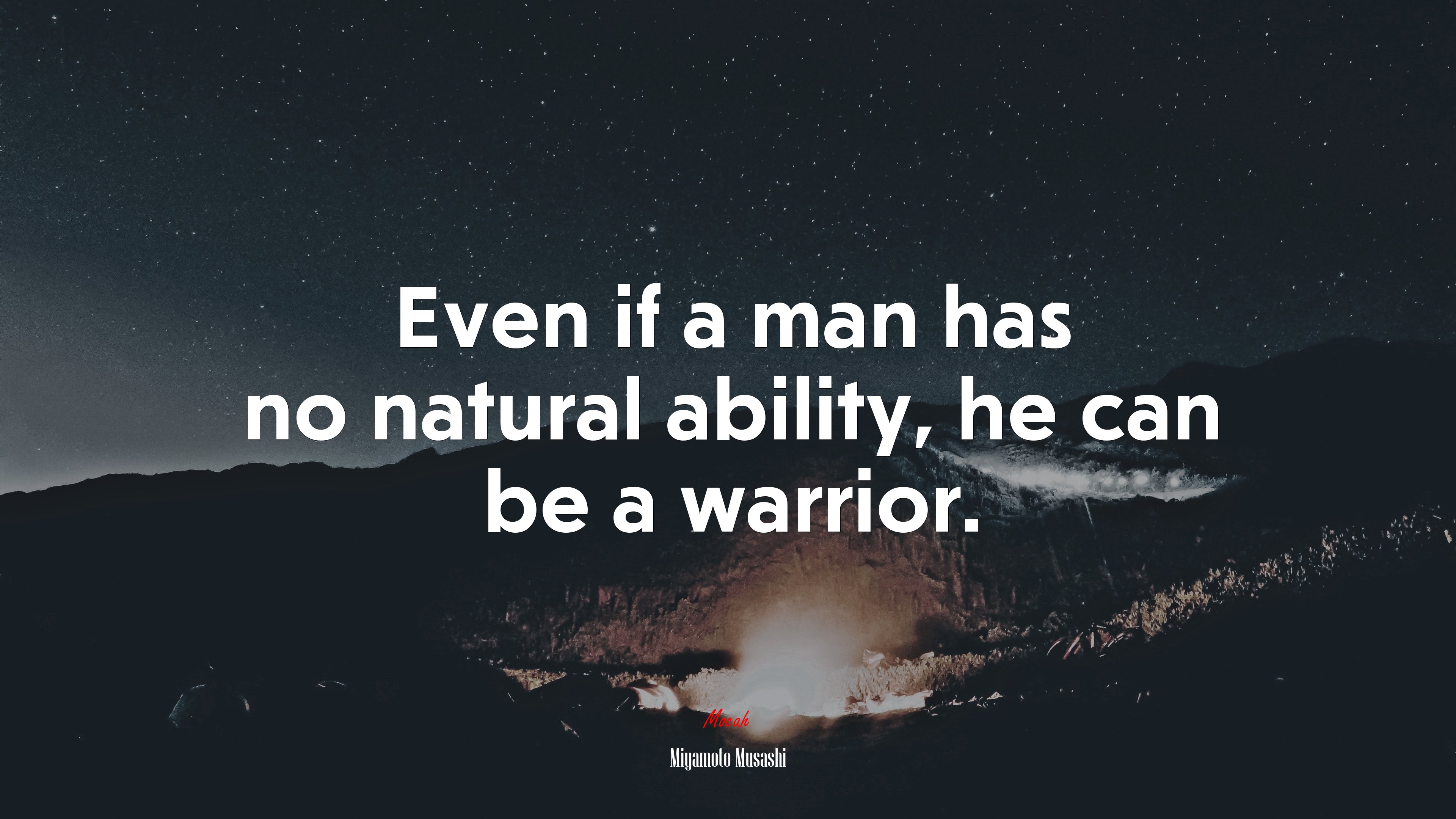 Even if a man has no natural ability, he can be a warrior. | Miyamoto Musashi quote HD Wallpaper