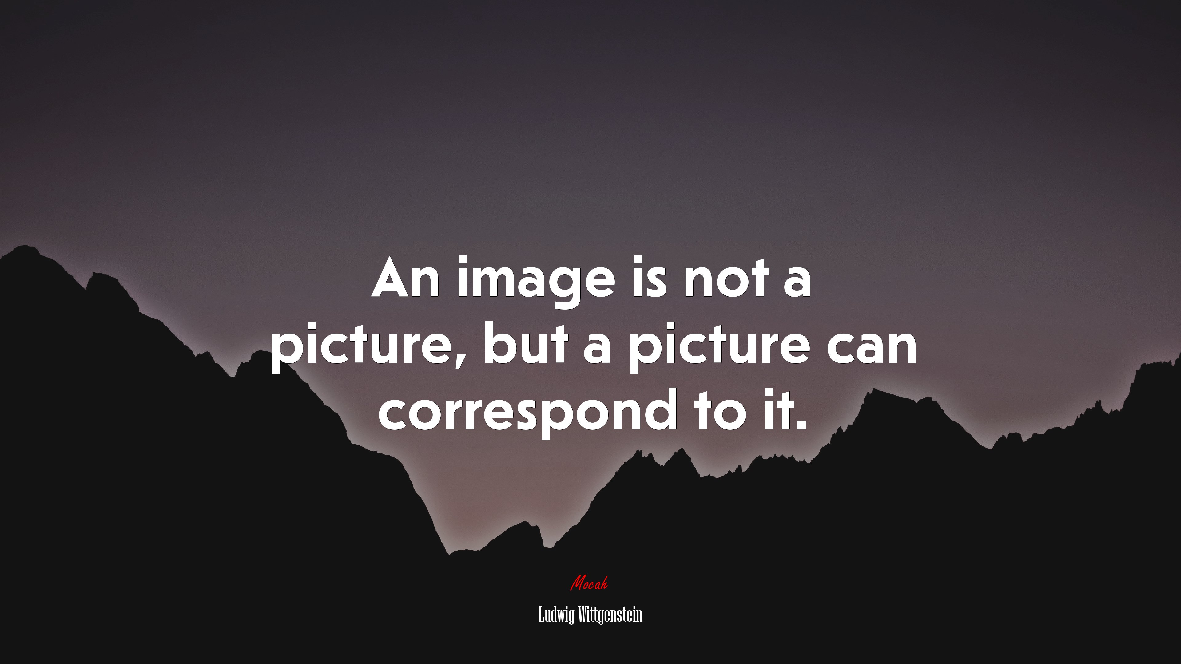 An image is not a picture, but a picture can correspond to it. | Ludwig Wittgenstein quote HD Wallpaper