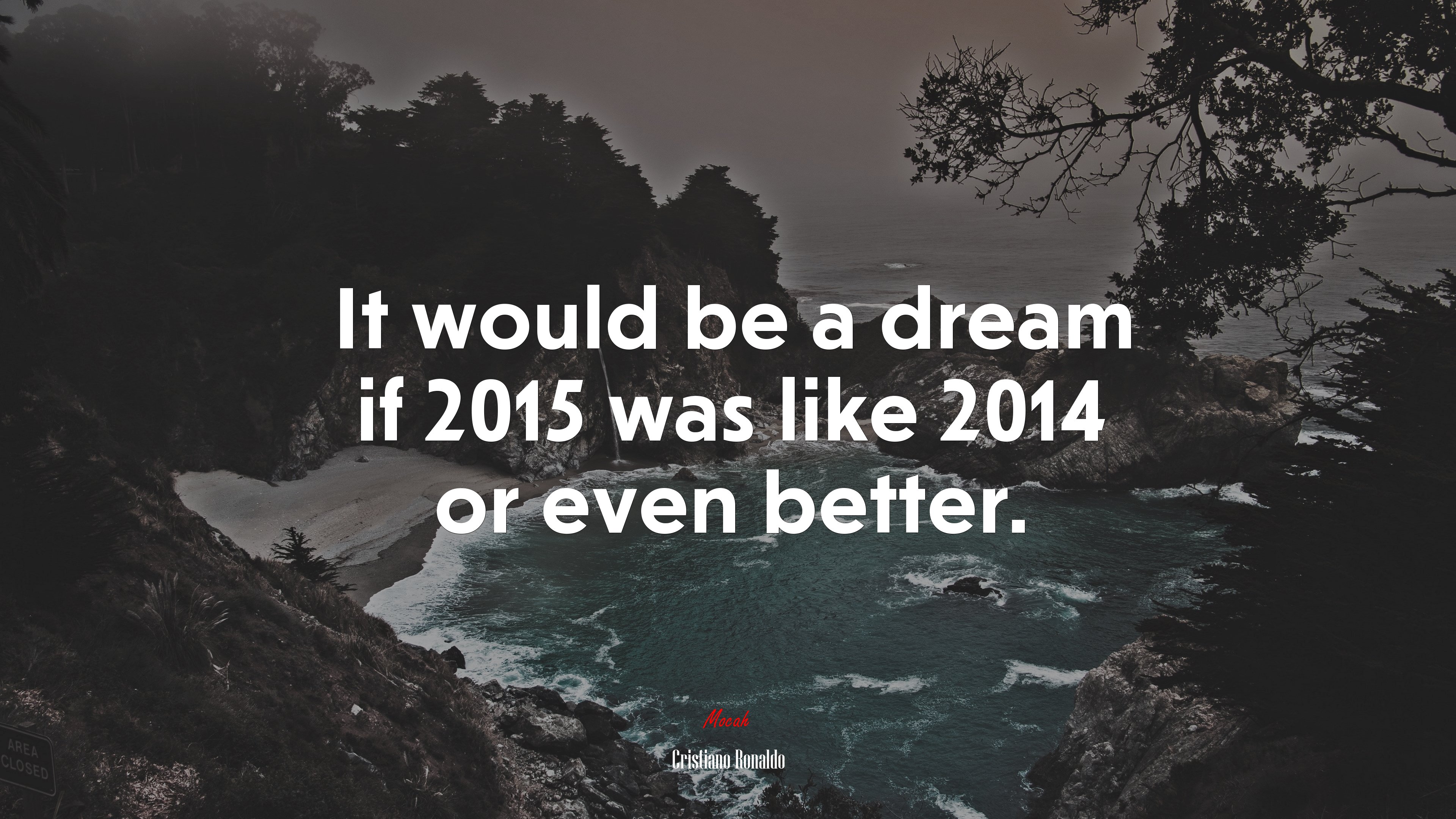 It would be a dream if 2015 was like 2014 or even better. | Cristiano Ronaldo quote HD Wallpaper