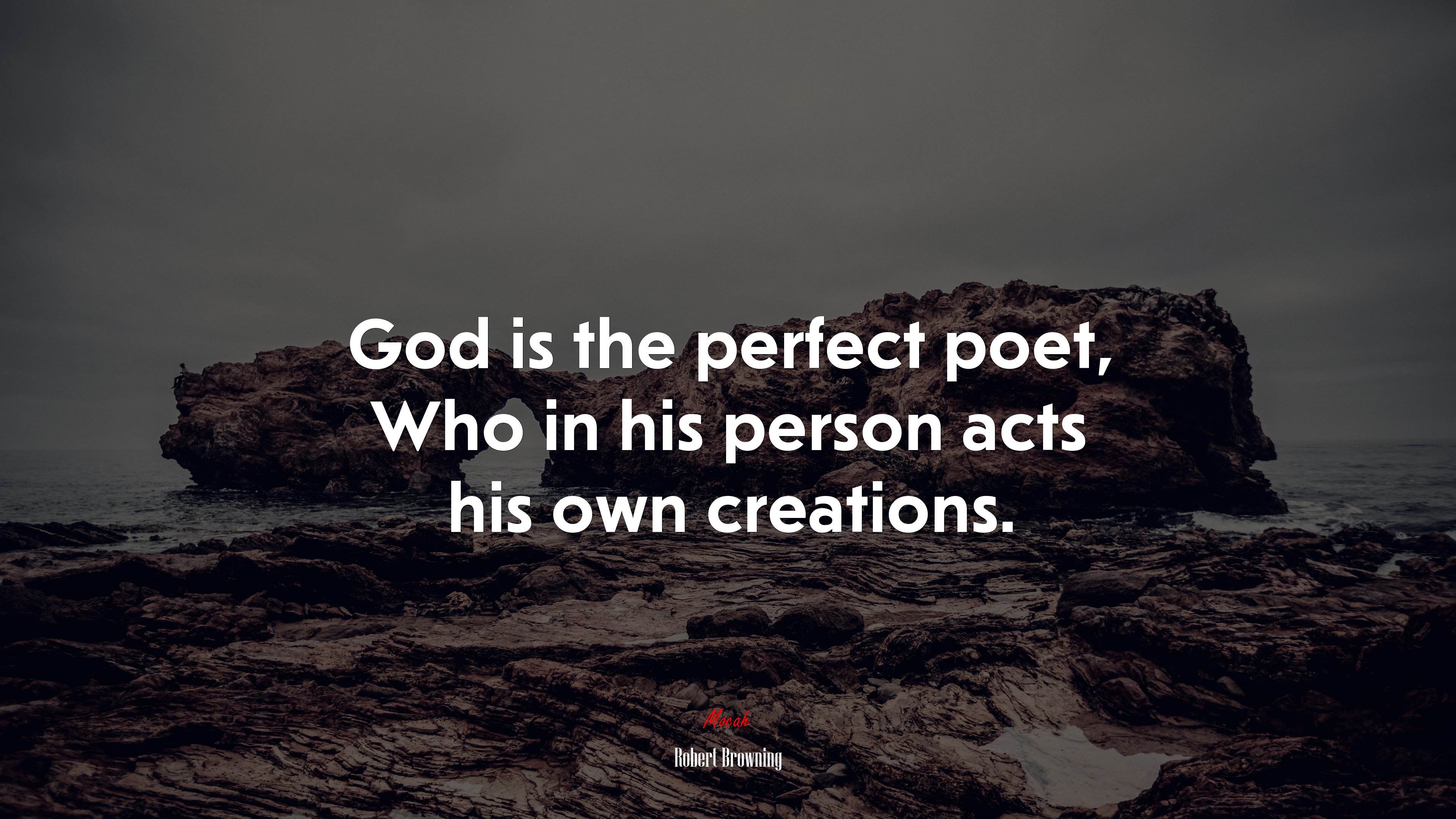 God is the perfect poet, Who in his person acts his own creations. | Robert Browning quote HD Wallpaper