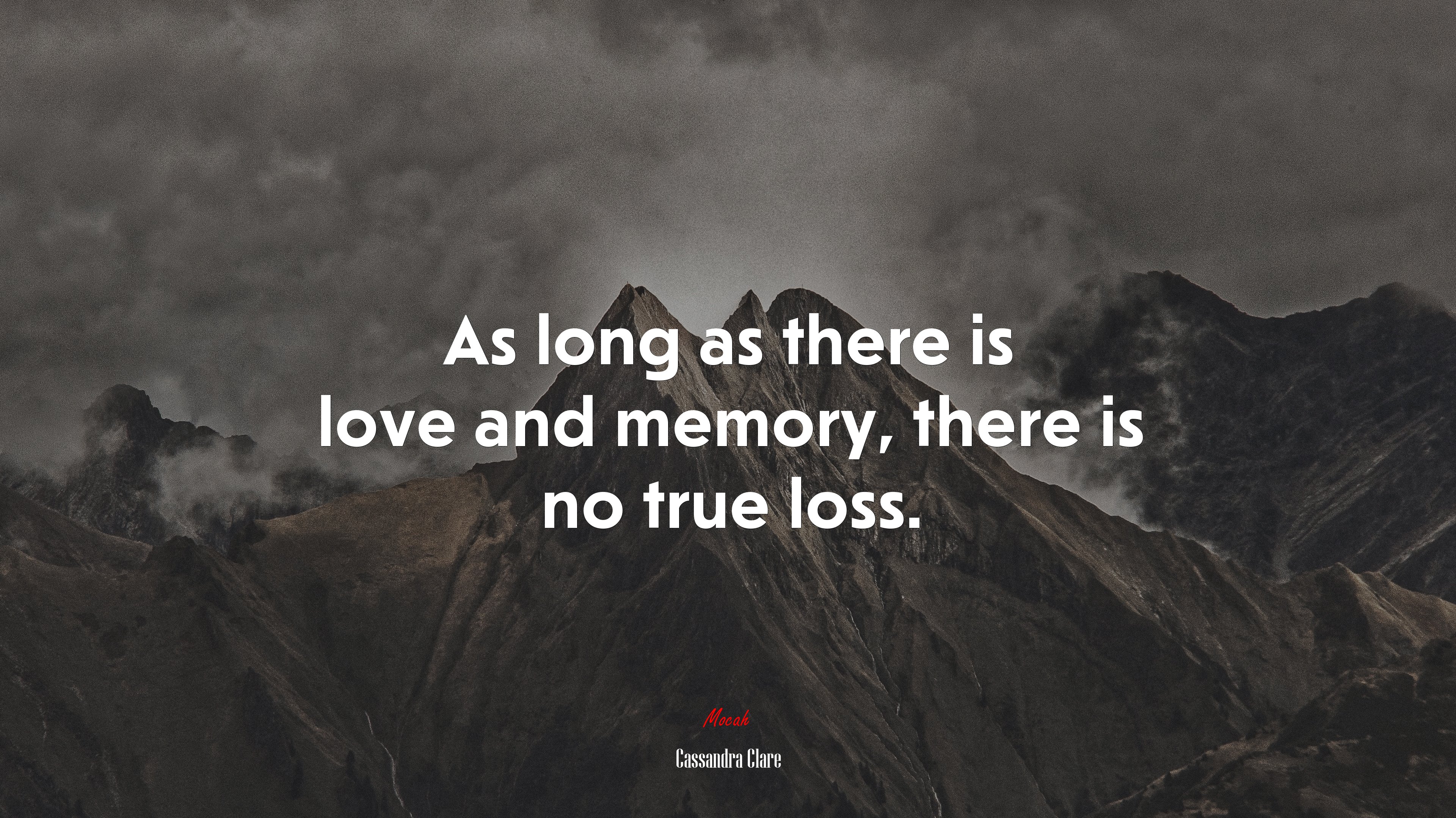 As long as there is love and memory, there is no true loss. | Cassandra Clare quote HD Wallpaper