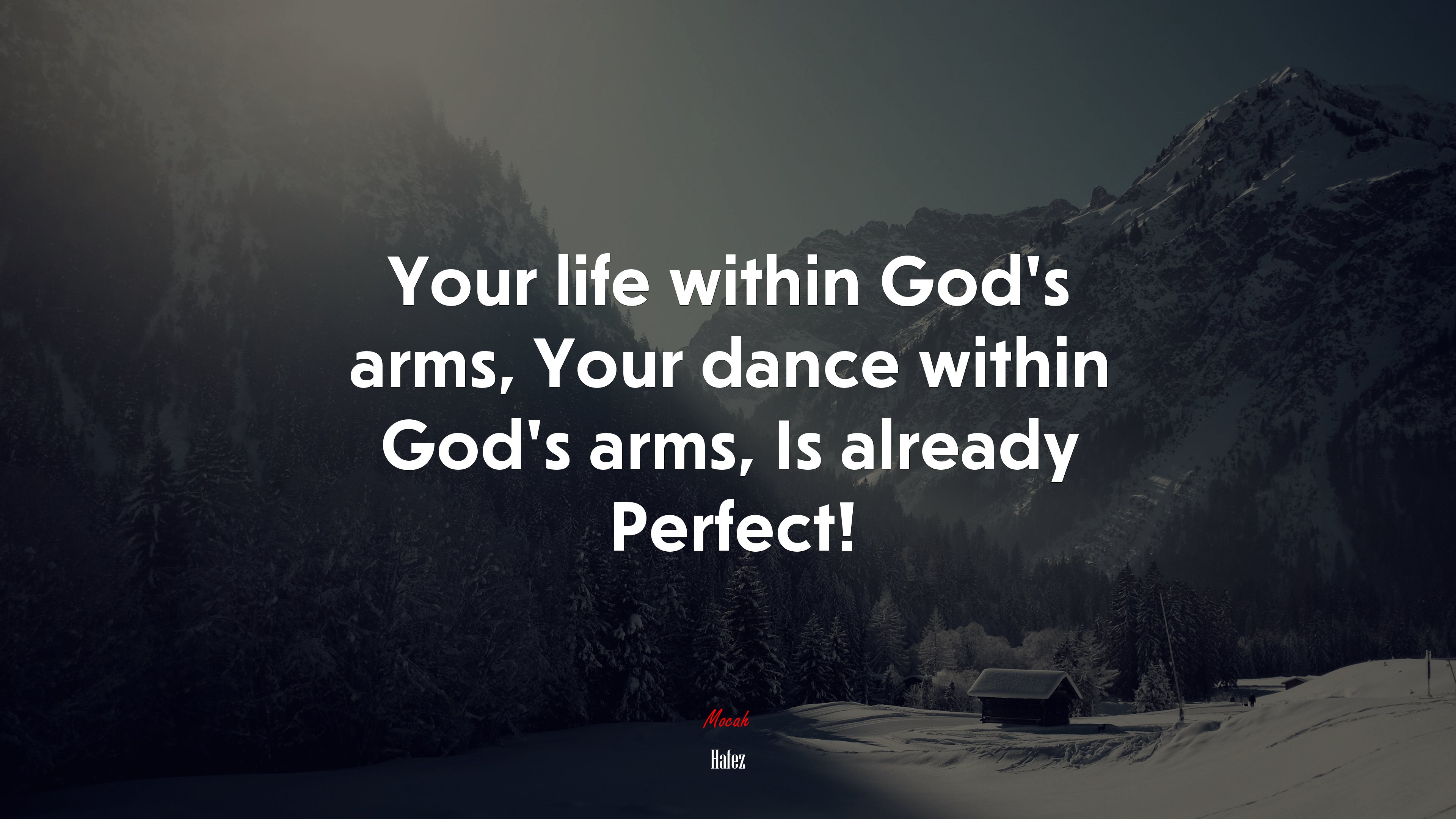 Your life within God’s arms, Your dance within God’s arms, Is already Perfect! | Hafez quote HD Wallpaper