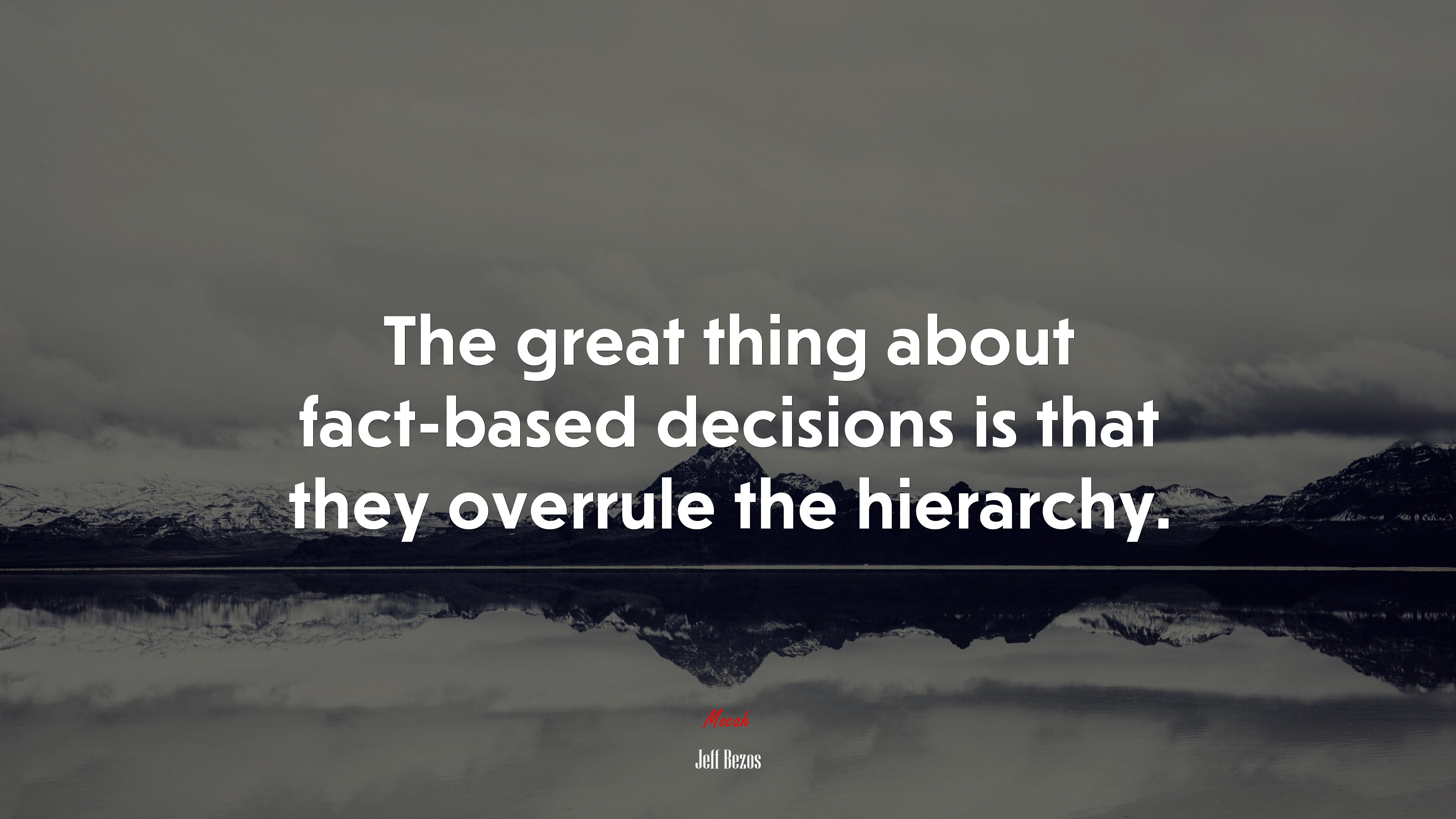 The great thing about fact-based decisions is that they overrule the hierarchy. | Jeff Bezos quote HD Wallpaper