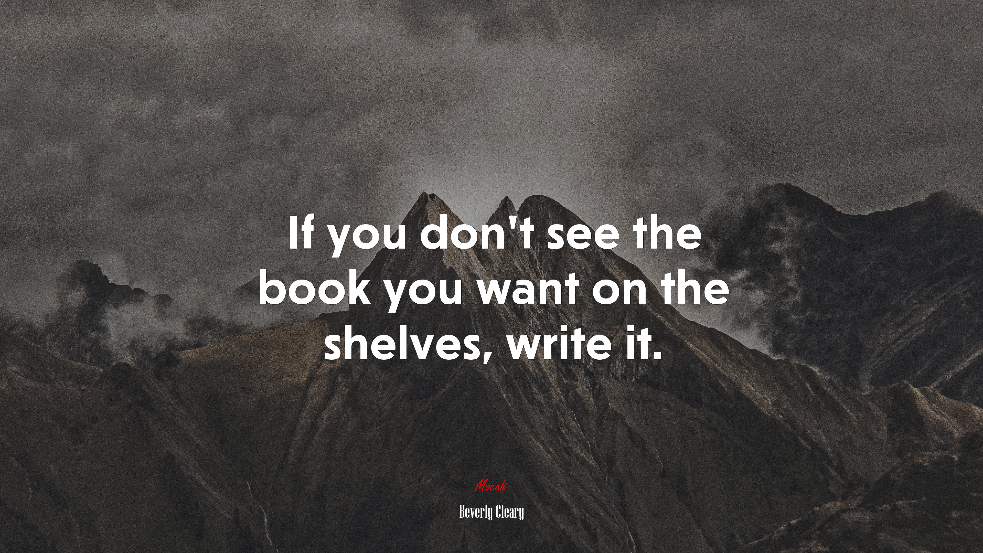 If you don’t see the book you want on the shelves, write it. | Beverly Cleary quote HD Wallpaper