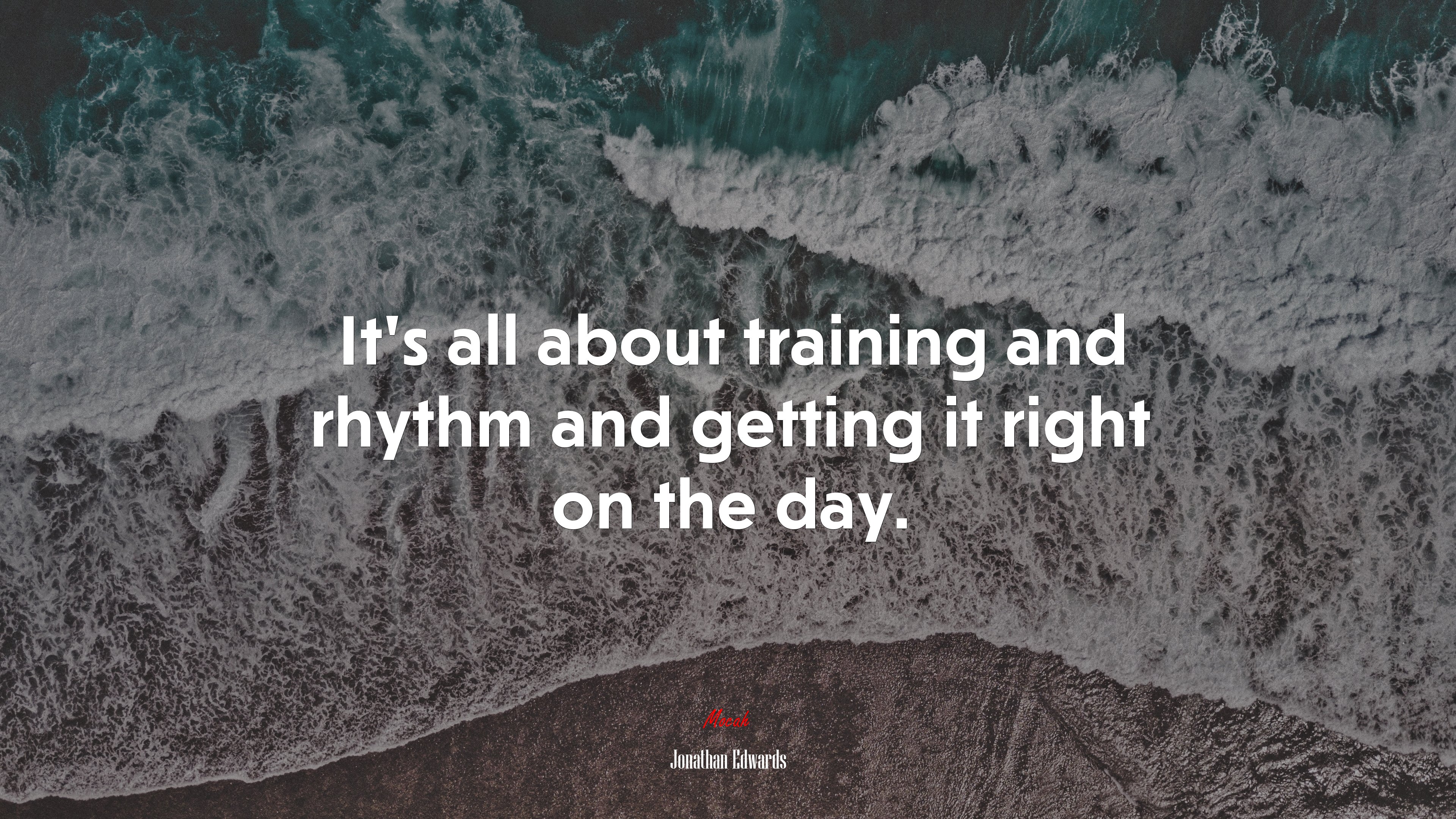 It’s all about training and rhythm and getting it right on the day. | Jonathan Edwards quote HD Wallpaper