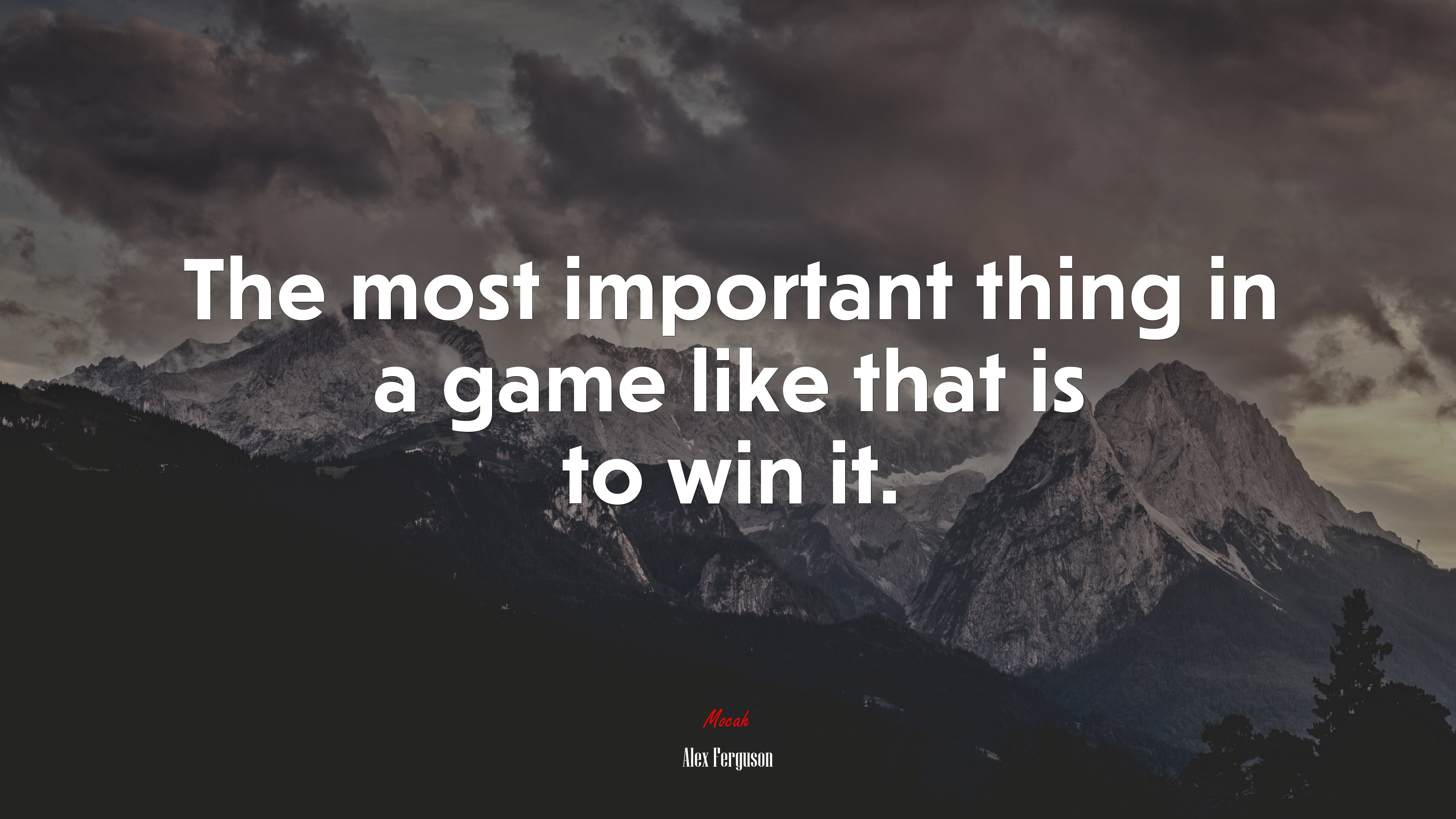 The most important thing in a game like that is to win it. | Alex Ferguson quote HD Wallpaper
