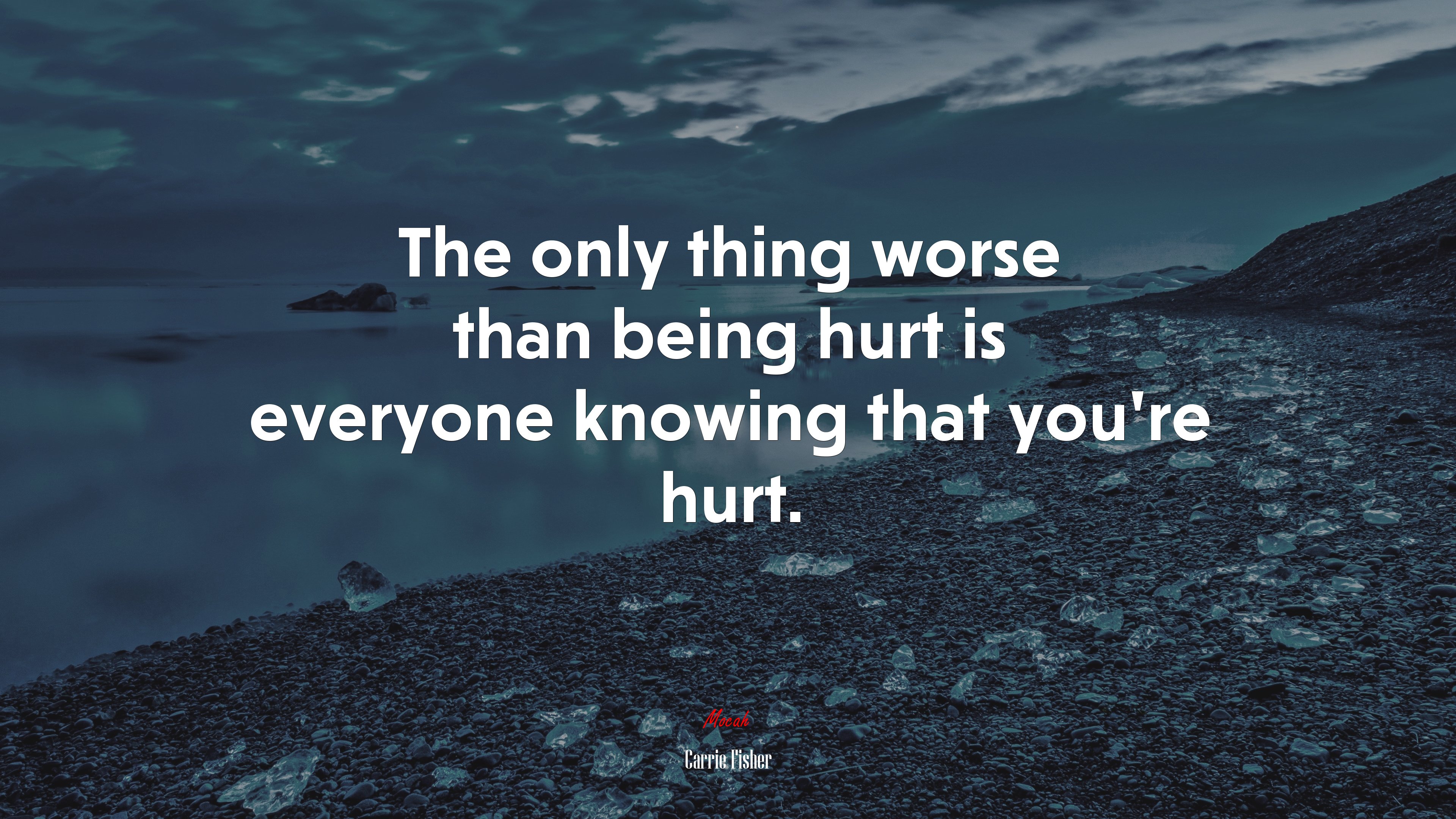 The only thing worse than being hurt is everyone knowing that you’re hurt. | Carrie Fisher quote HD Wallpaper