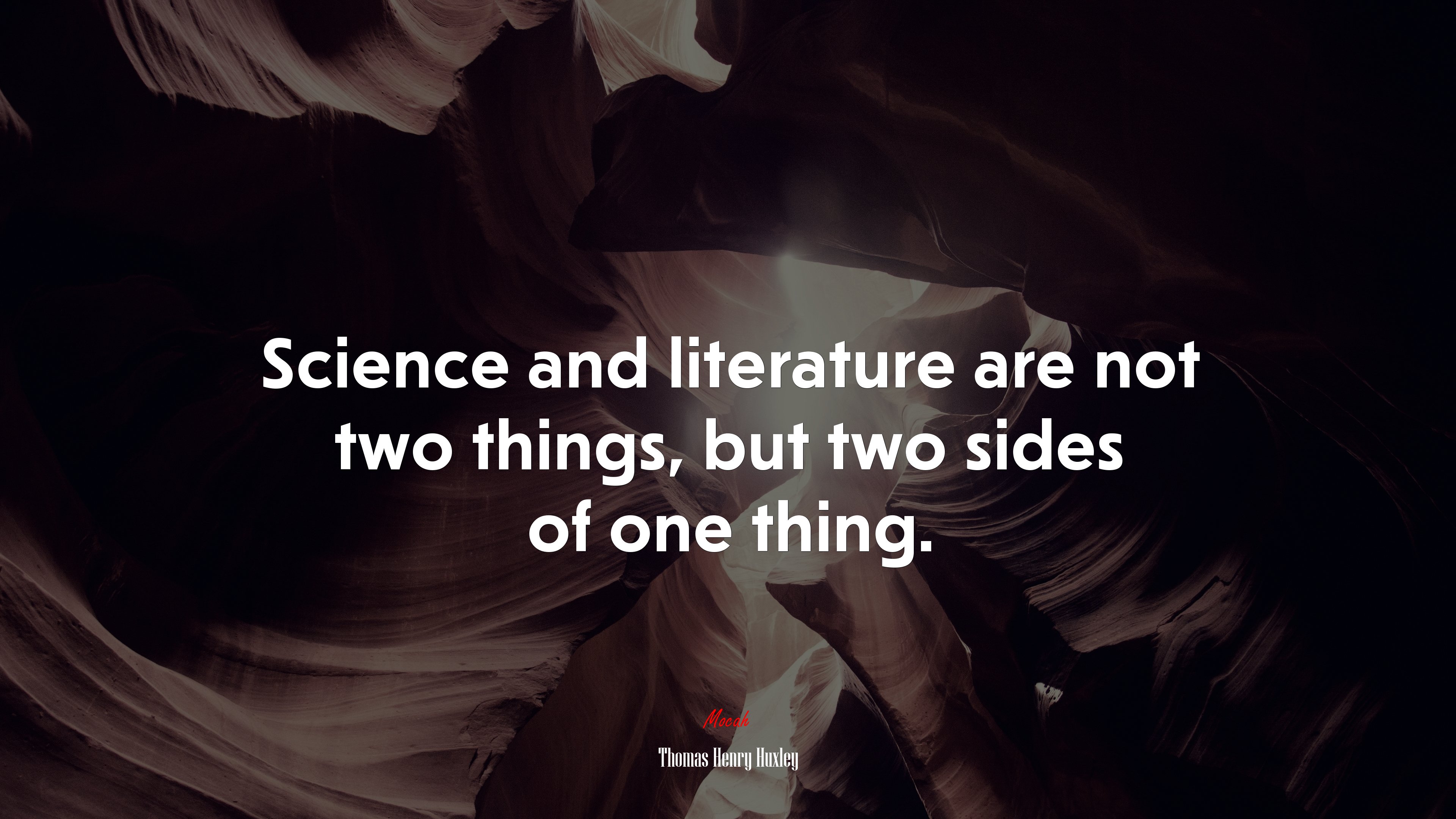 Science and literature are not two things, but two sides of one thing. | Thomas Henry Huxley quote HD Wallpaper
