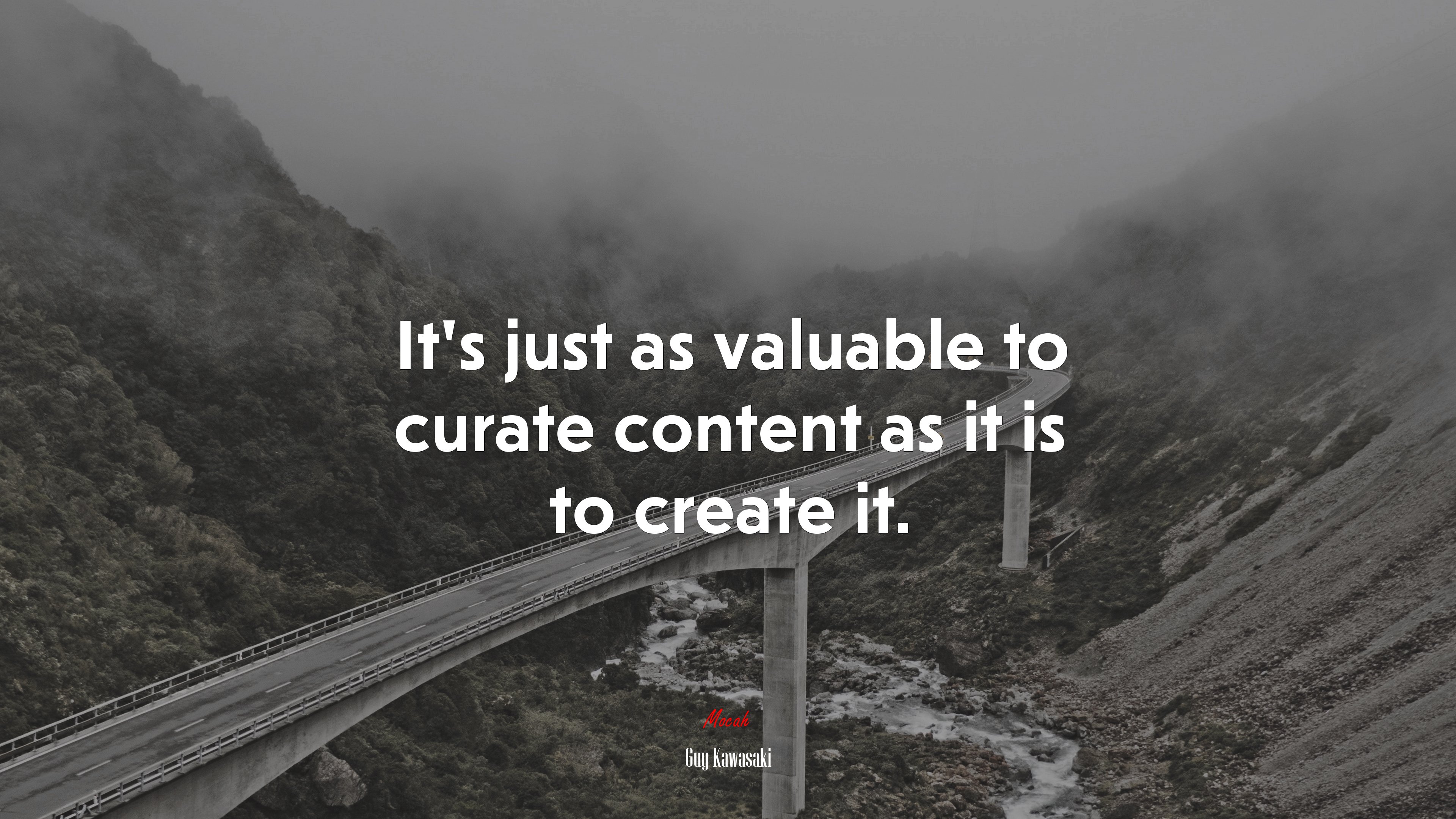 It’s just as valuable to curate content as it is to create it. | Guy Kawasaki quote HD Wallpaper