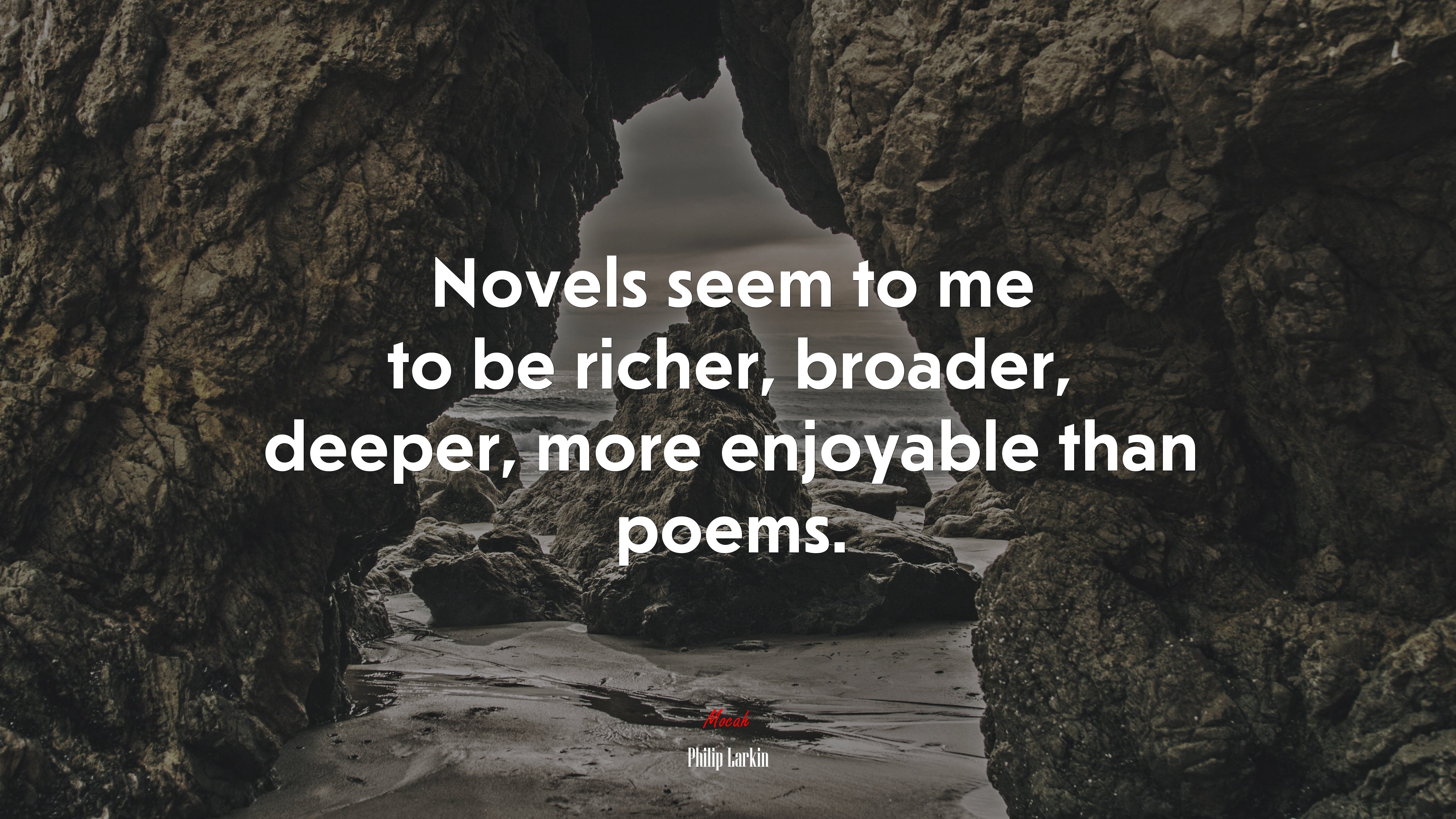 Novels seem to me to be richer, broader, deeper, more enjoyable than poems. | Philip Larkin quote HD Wallpaper