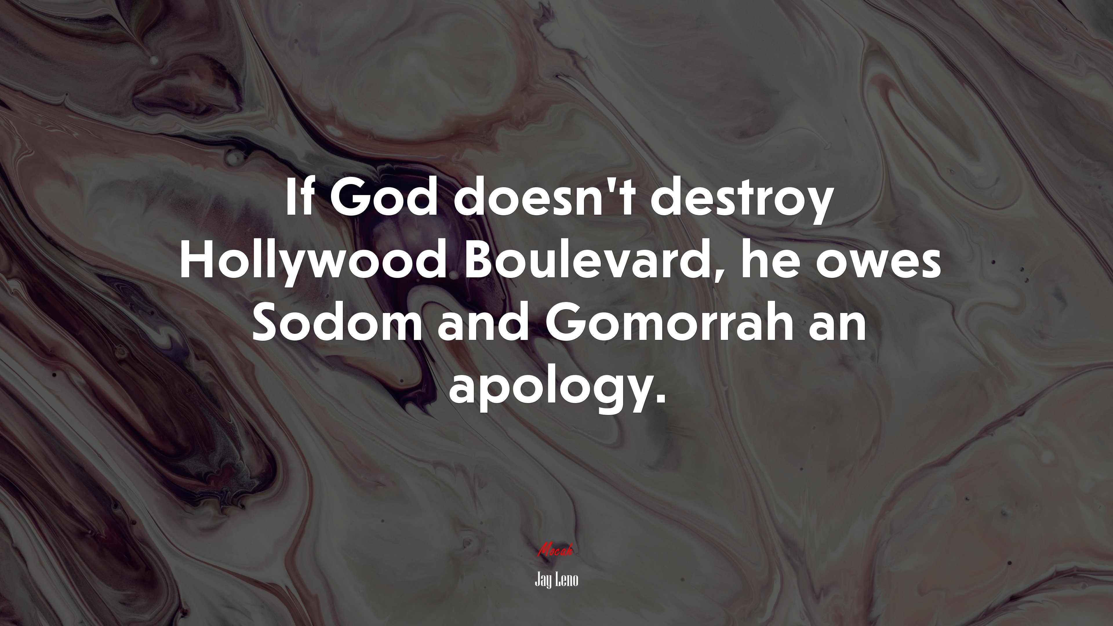 If God doesn’t destroy Hollywood Boulevard, he owes Sodom and Gomorrah an apology. | Jay Leno quote HD Wallpaper