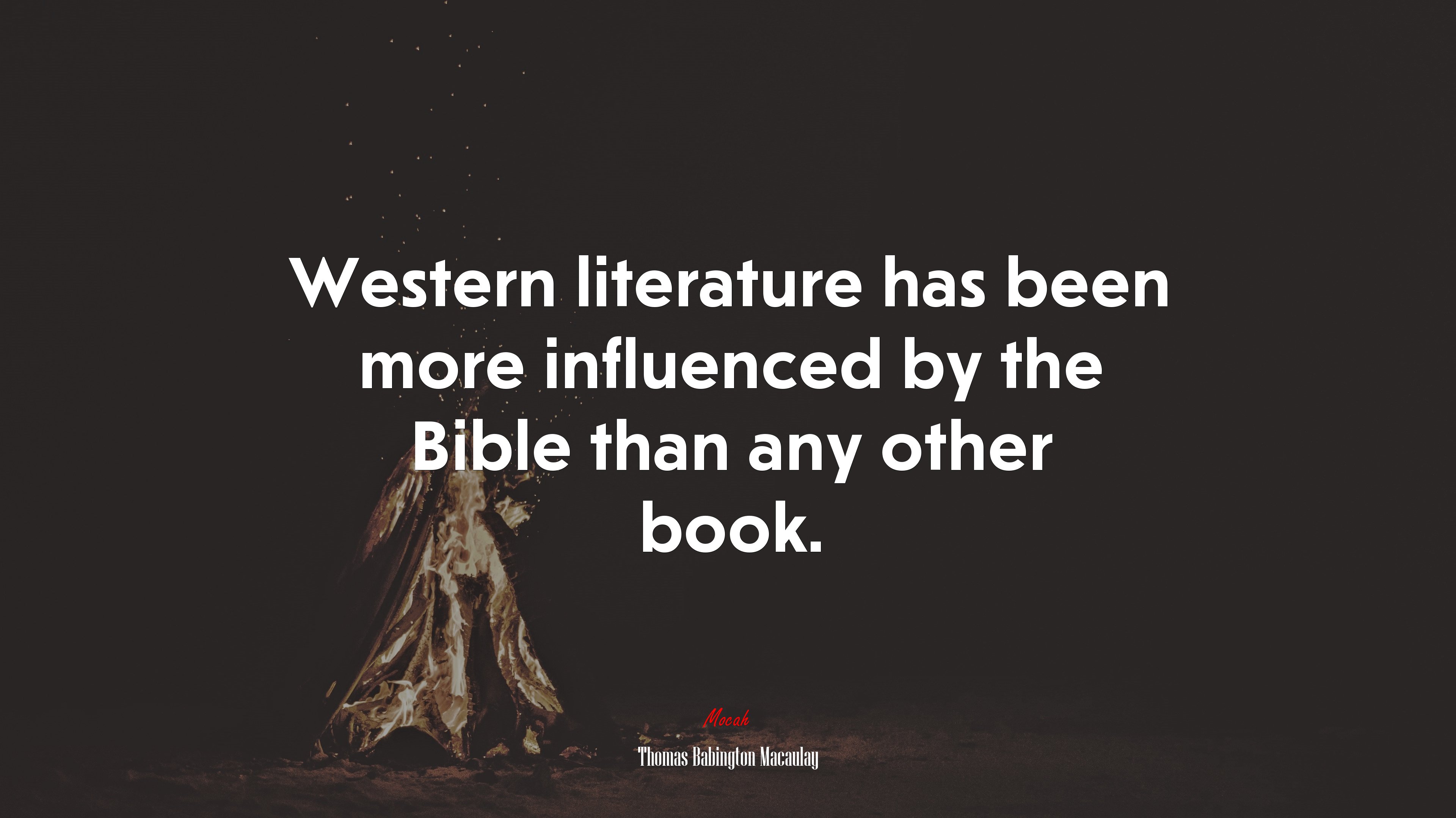 Western literature has been more influenced by the Bible than any other book. | Thomas Babington Macaulay quote HD Wallpaper