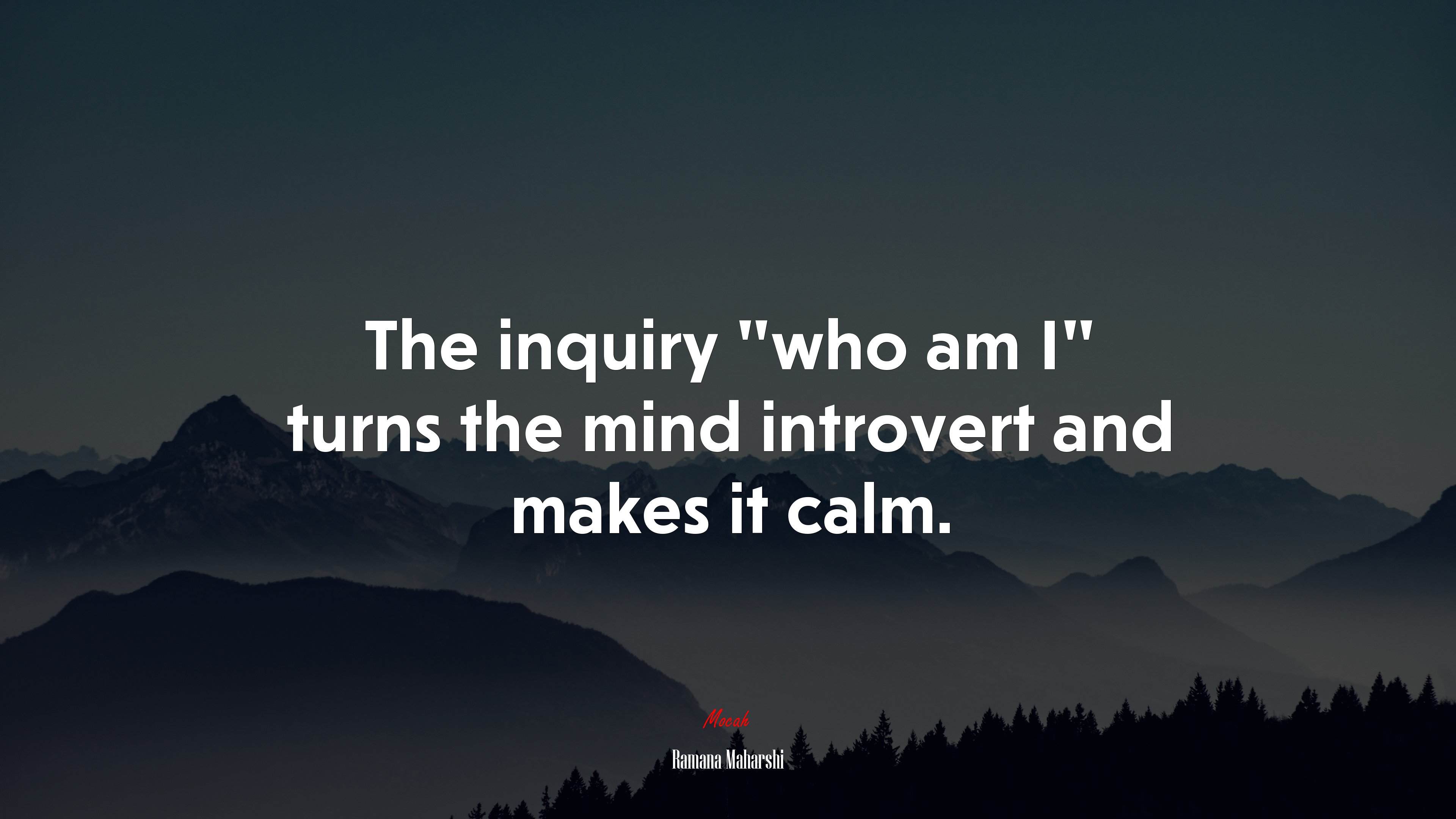 The inquiry “who am I” turns the mind introvert and makes it calm. | Ramana Maharshi quote HD Wallpaper
