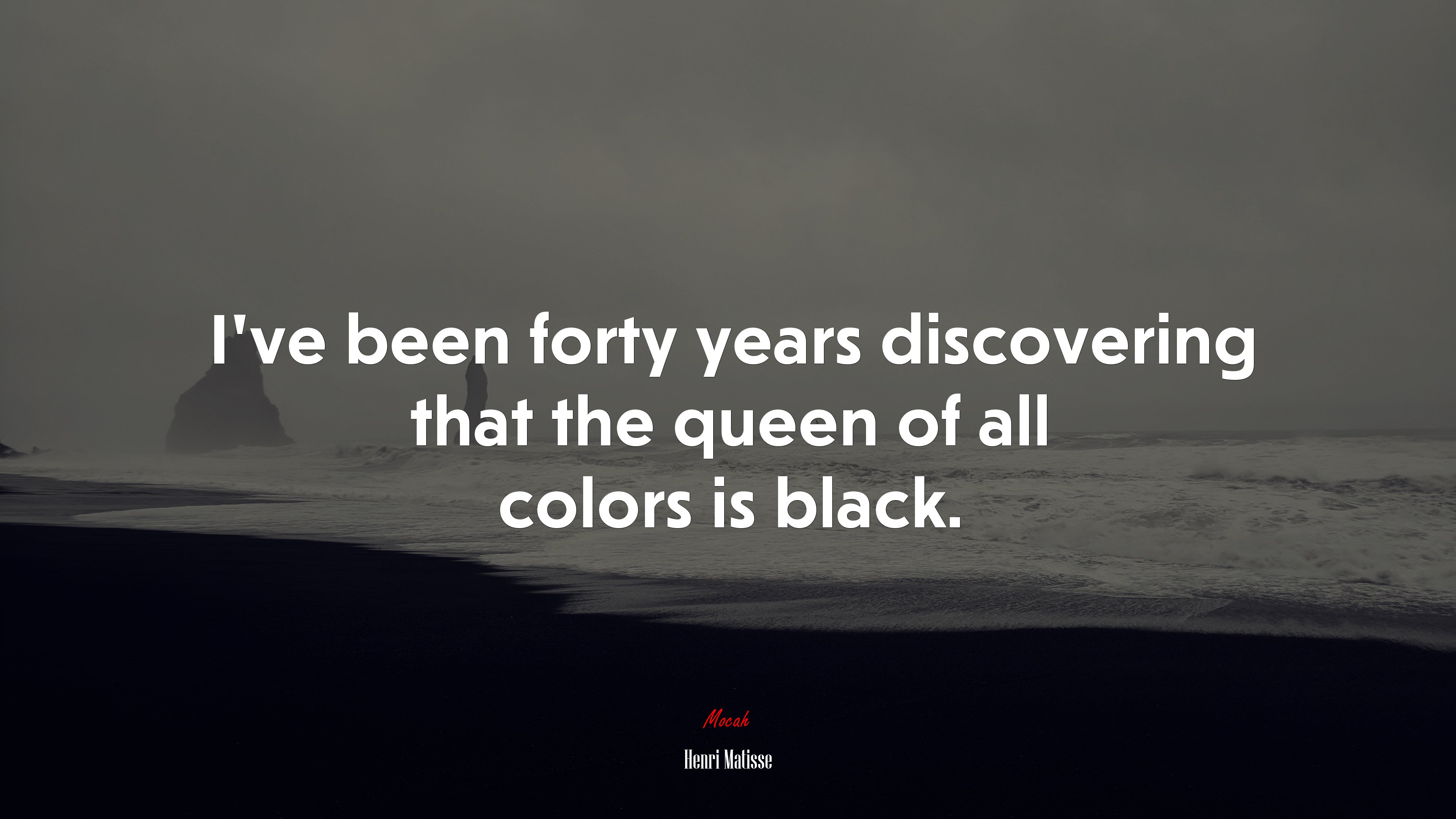 I’ve been forty years discovering that the queen of all colors is black. | Henri Matisse quote HD Wallpaper