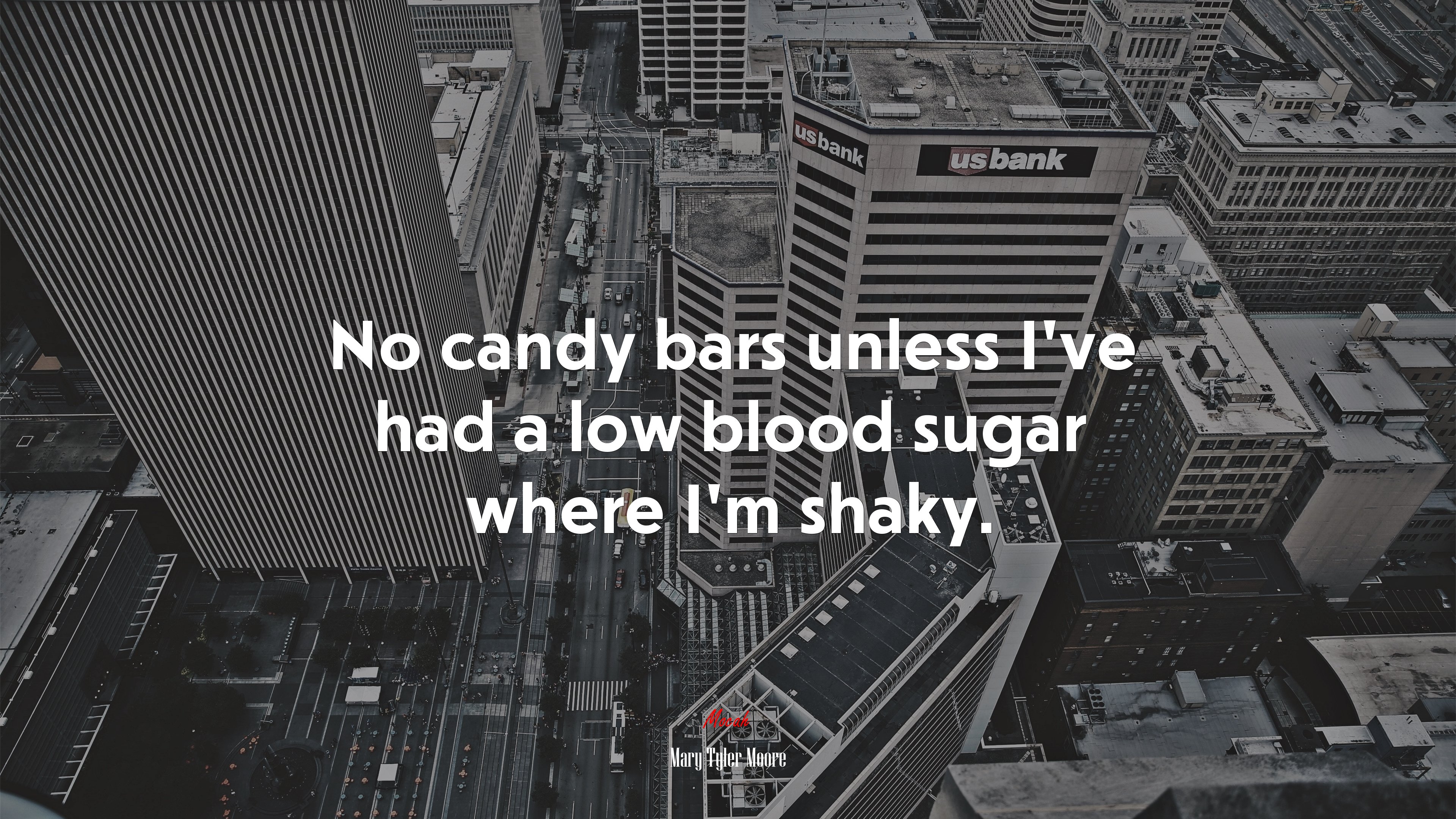 No candy bars unless I’ve had a low blood sugar where I’m shaky. | Mary Tyler Moore quote HD Wallpaper