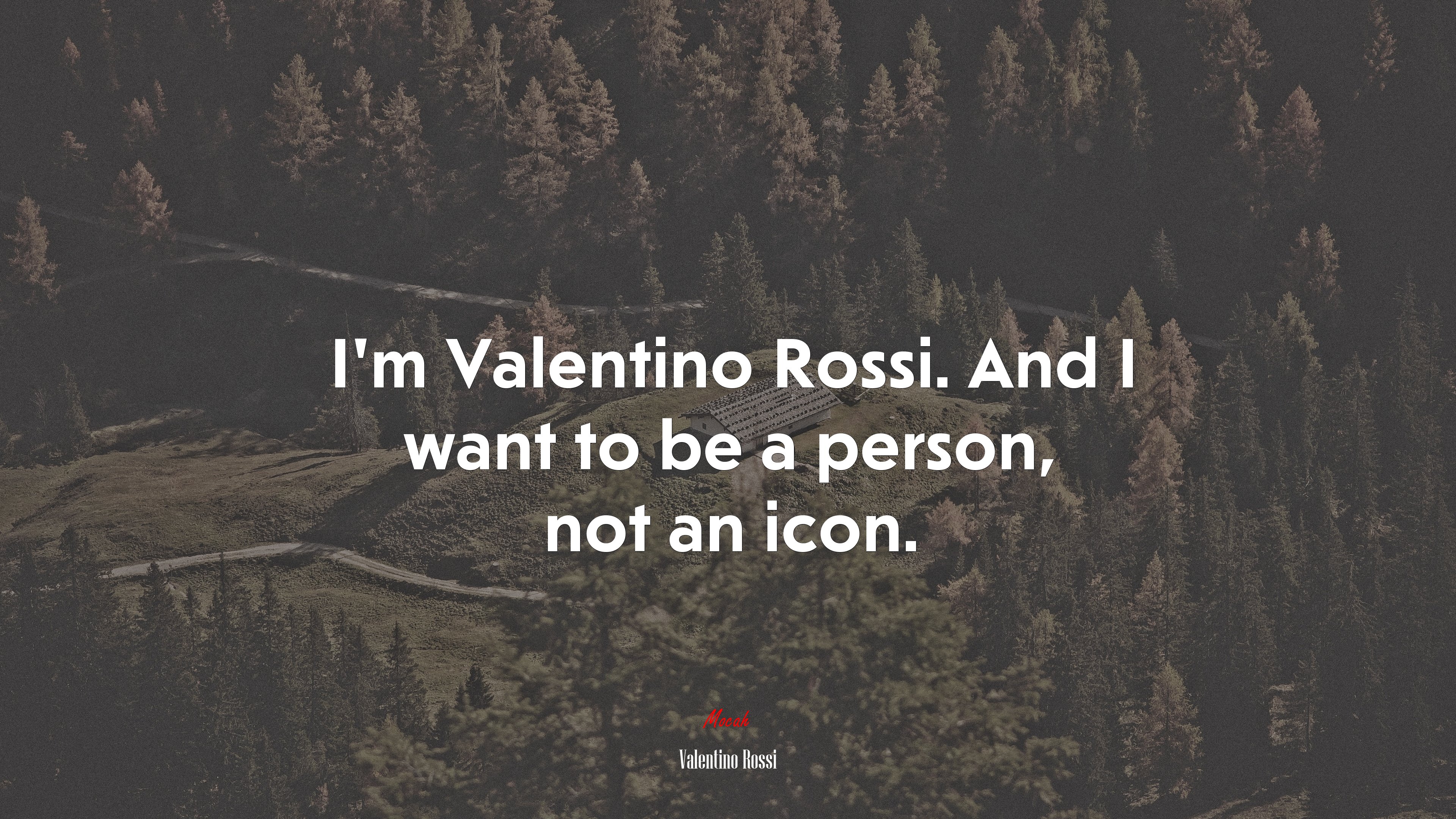 I’m Valentino Rossi. And I want to be a person, not an icon. | Valentino Rossi quote HD Wallpaper