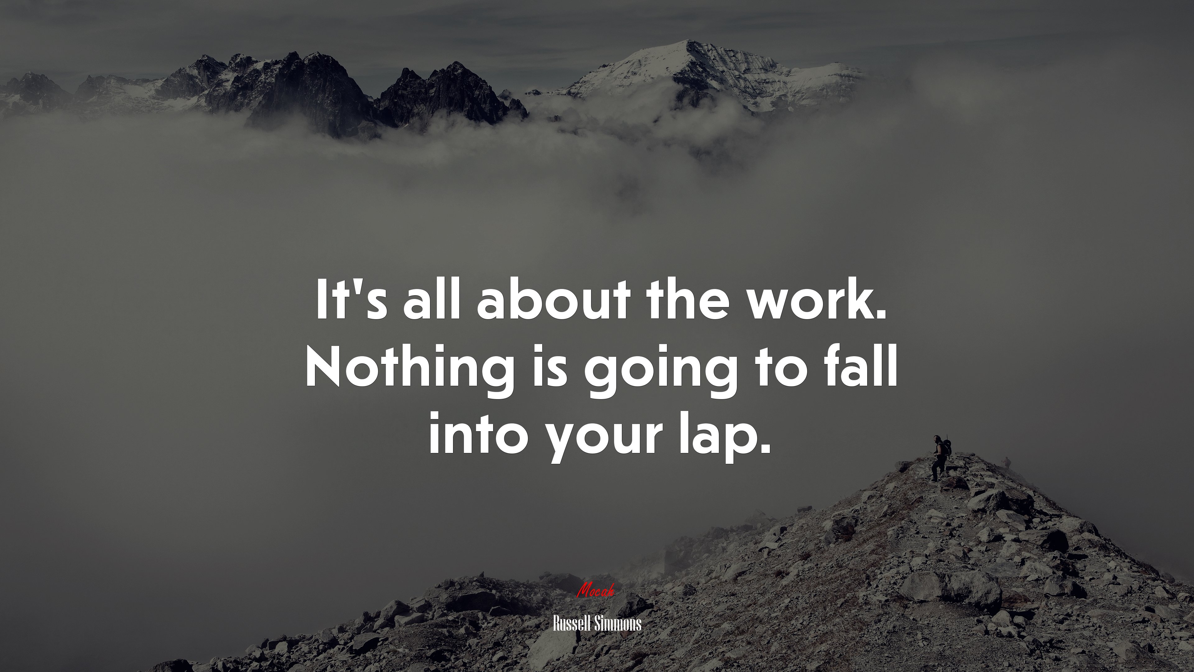 It’s all about the work. Nothing is going to fall into your lap. | Russell Simmons quote HD Wallpaper