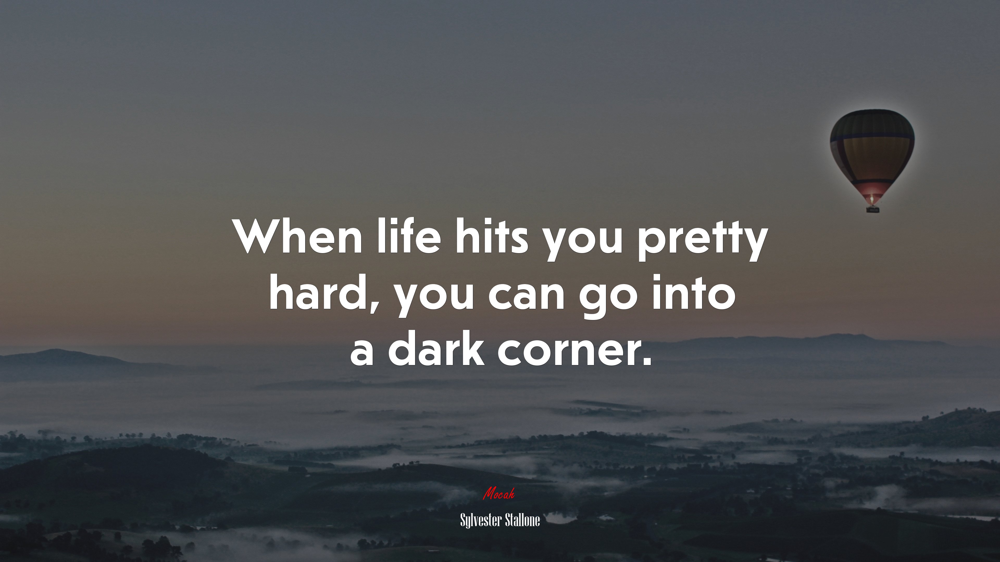 When life hits you pretty hard, you can go into a dark corner. | Sylvester Stallone quote HD Wallpaper