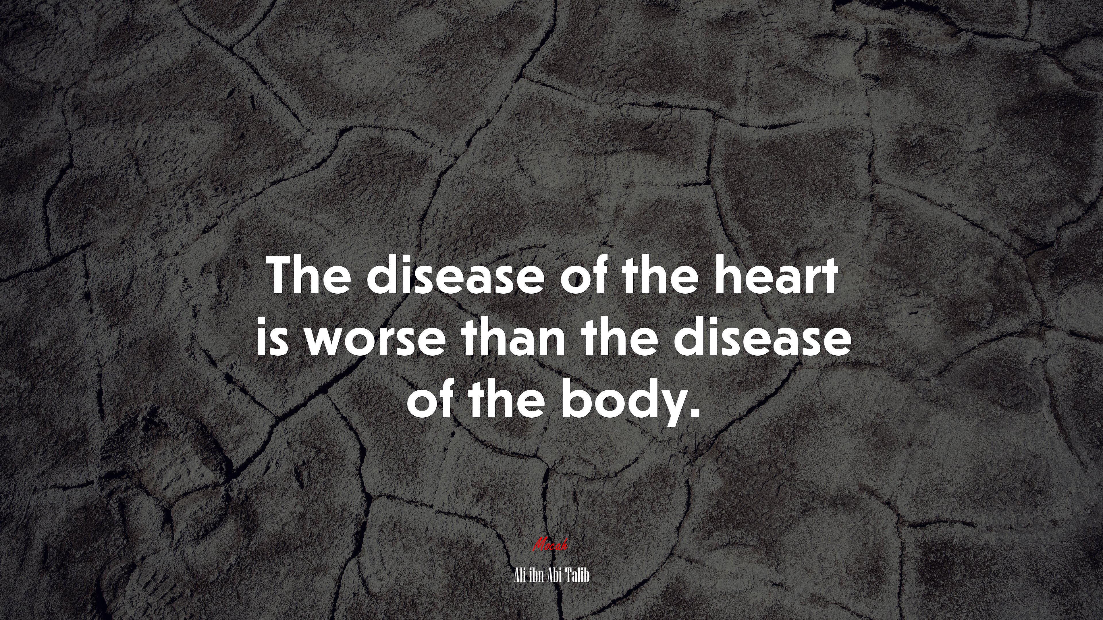 The disease of the heart is worse than the disease of the body. | Ali ibn Abi Talib quote HD Wallpaper