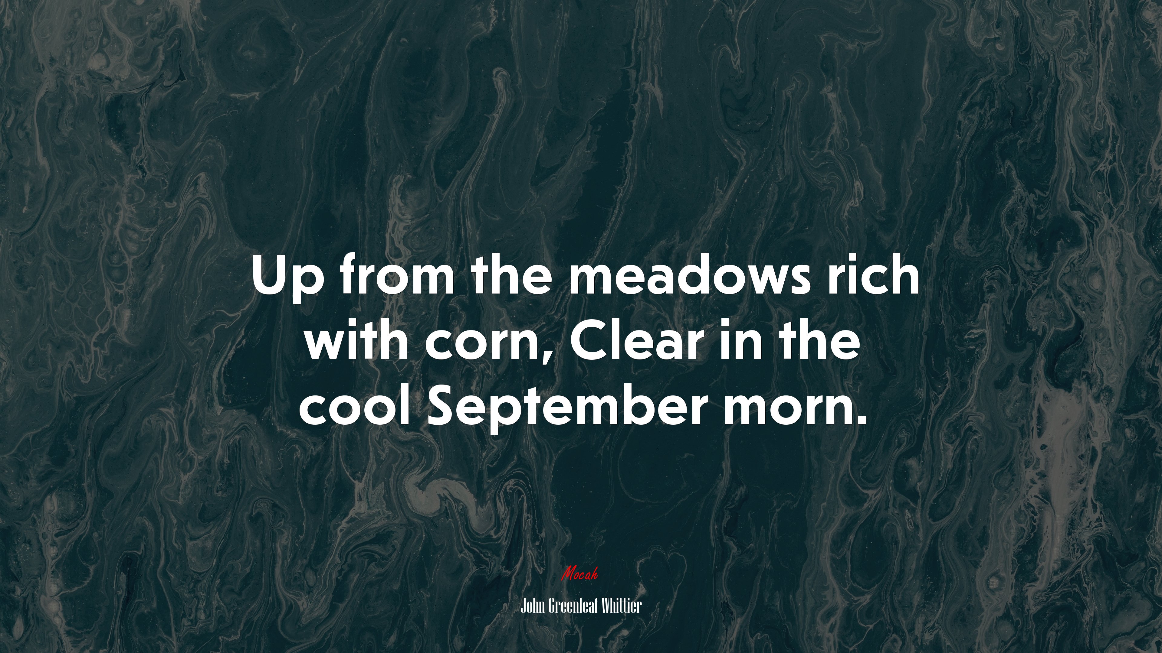 Up from the meadows rich with corn, Clear in the cool September morn. | John Greenleaf Whittier quote HD Wallpaper