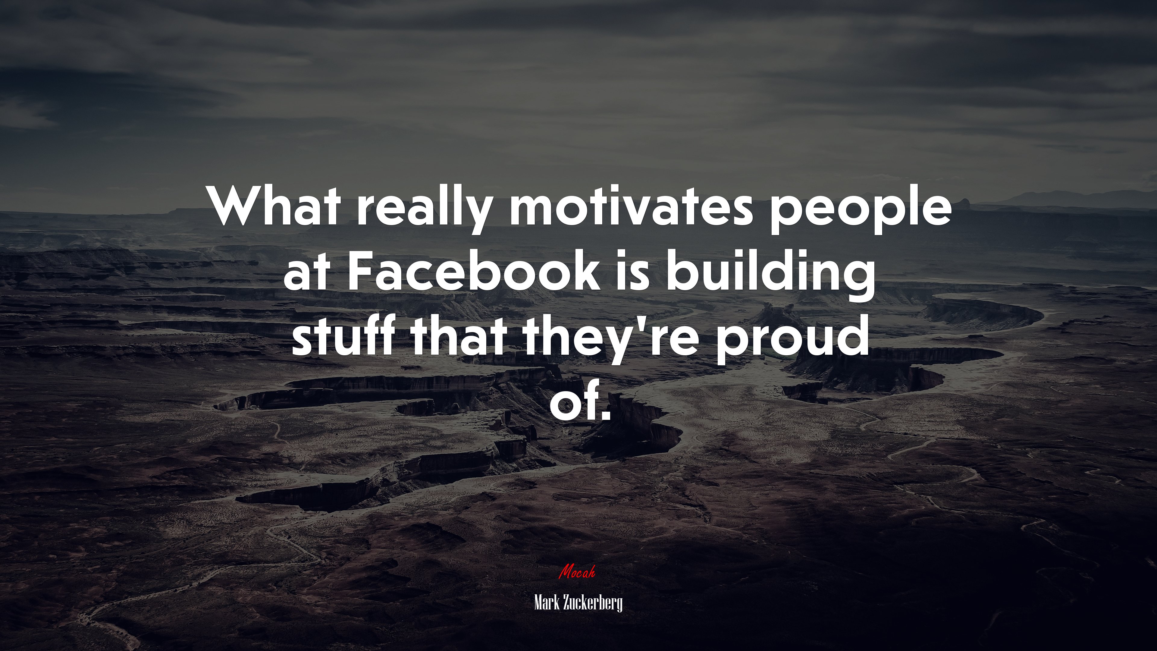 What really motivates people at Facebook is building stuff that they’re proud of. | Mark Zuckerberg quote HD Wallpaper