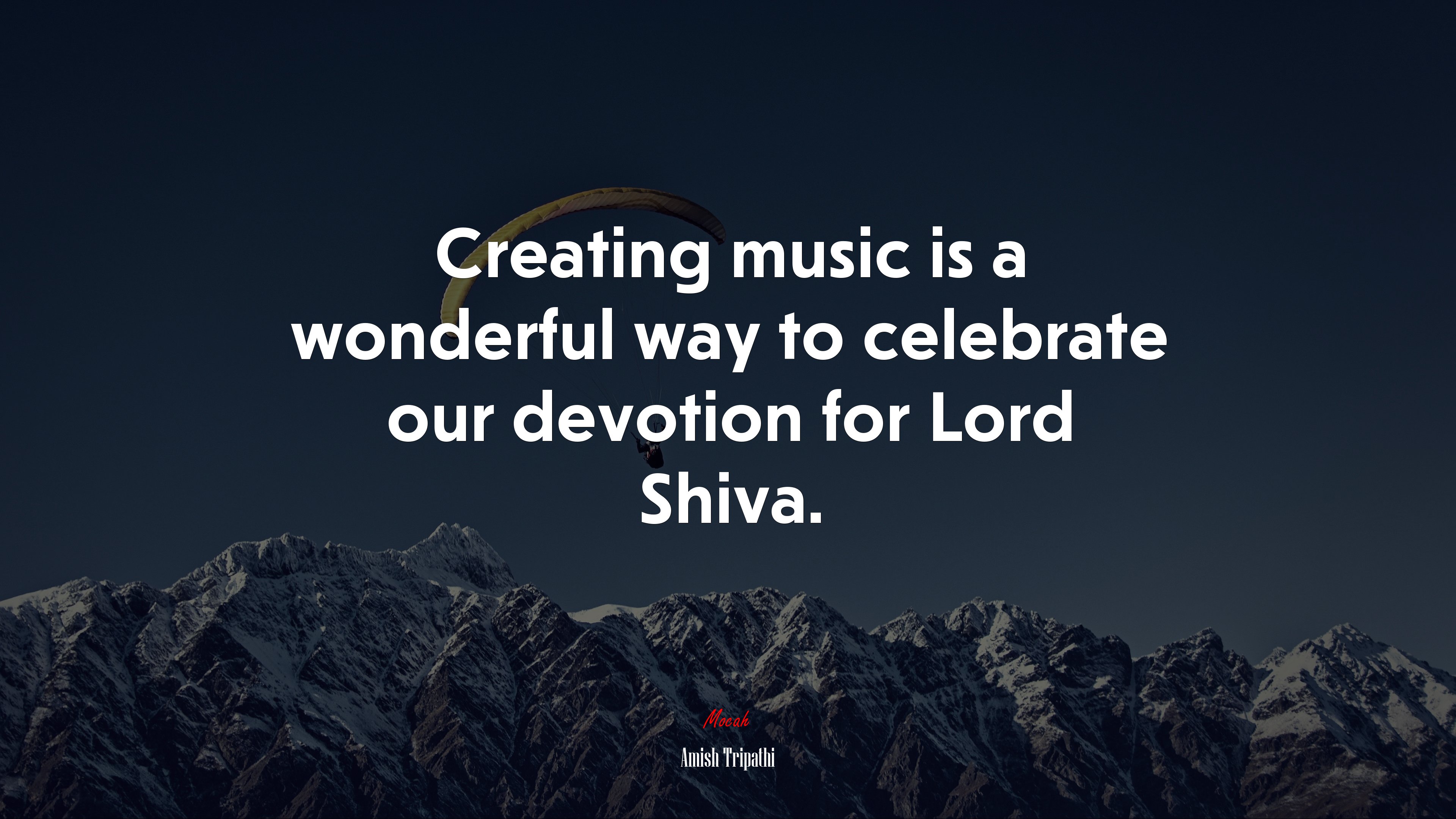 Creating music is a wonderful way to celebrate our devotion for Lord Shiva. | Amish Tripathi quote HD Wallpaper