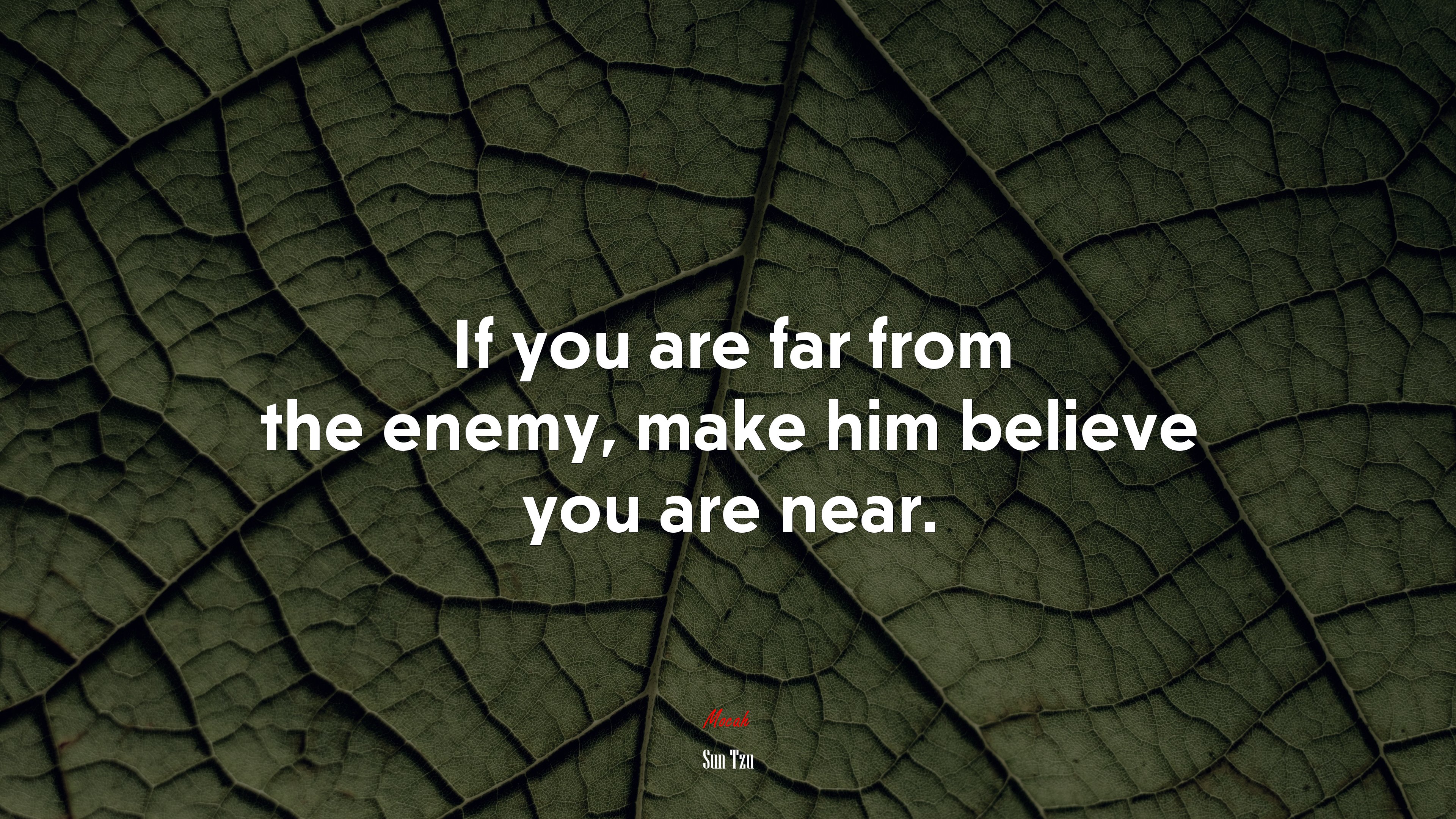 If you are far from the enemy, make him believe you are near. | Sun Tzu quote HD Wallpaper