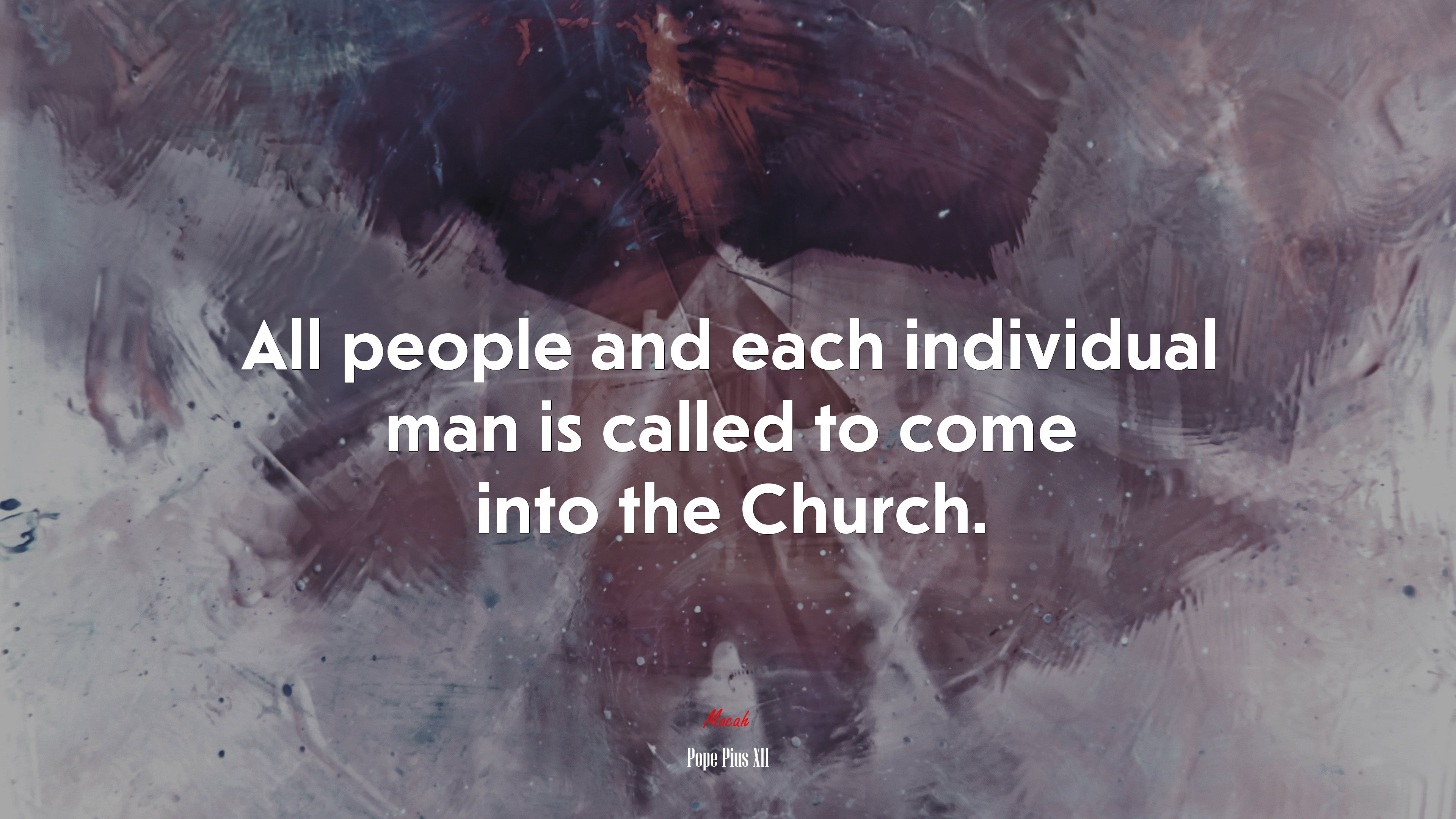 All people and each individual man is called to come into the Church. | Pope Pius XII quote HD Wallpaper