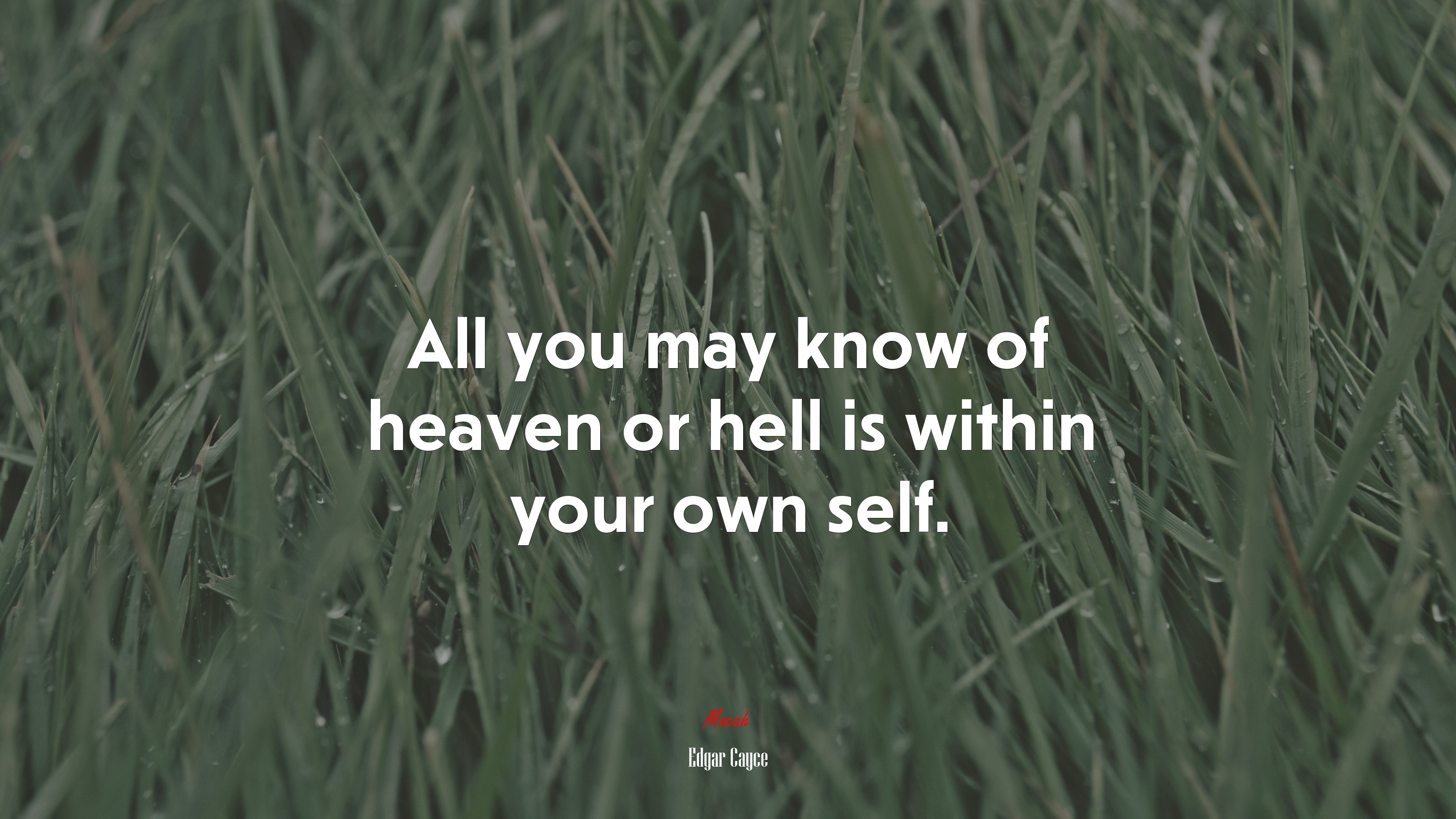 All you may know of heaven or hell is within your own self. | Edgar Cayce quote HD Wallpaper