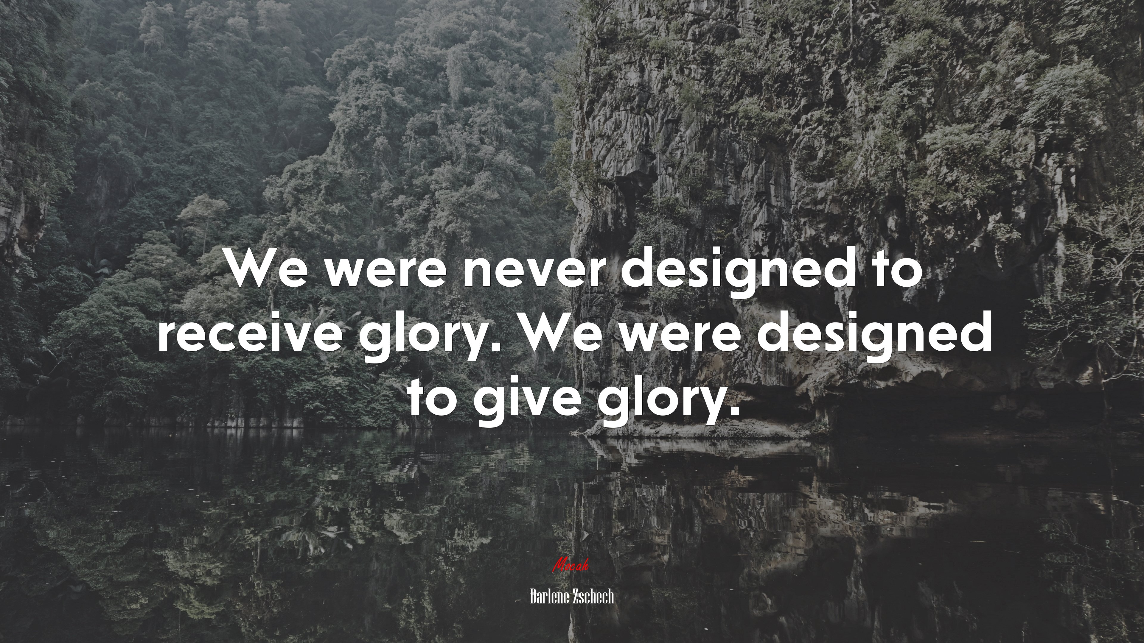 We were never designed to receive glory. We were designed to give glory. | Darlene Zschech quote HD Wallpaper