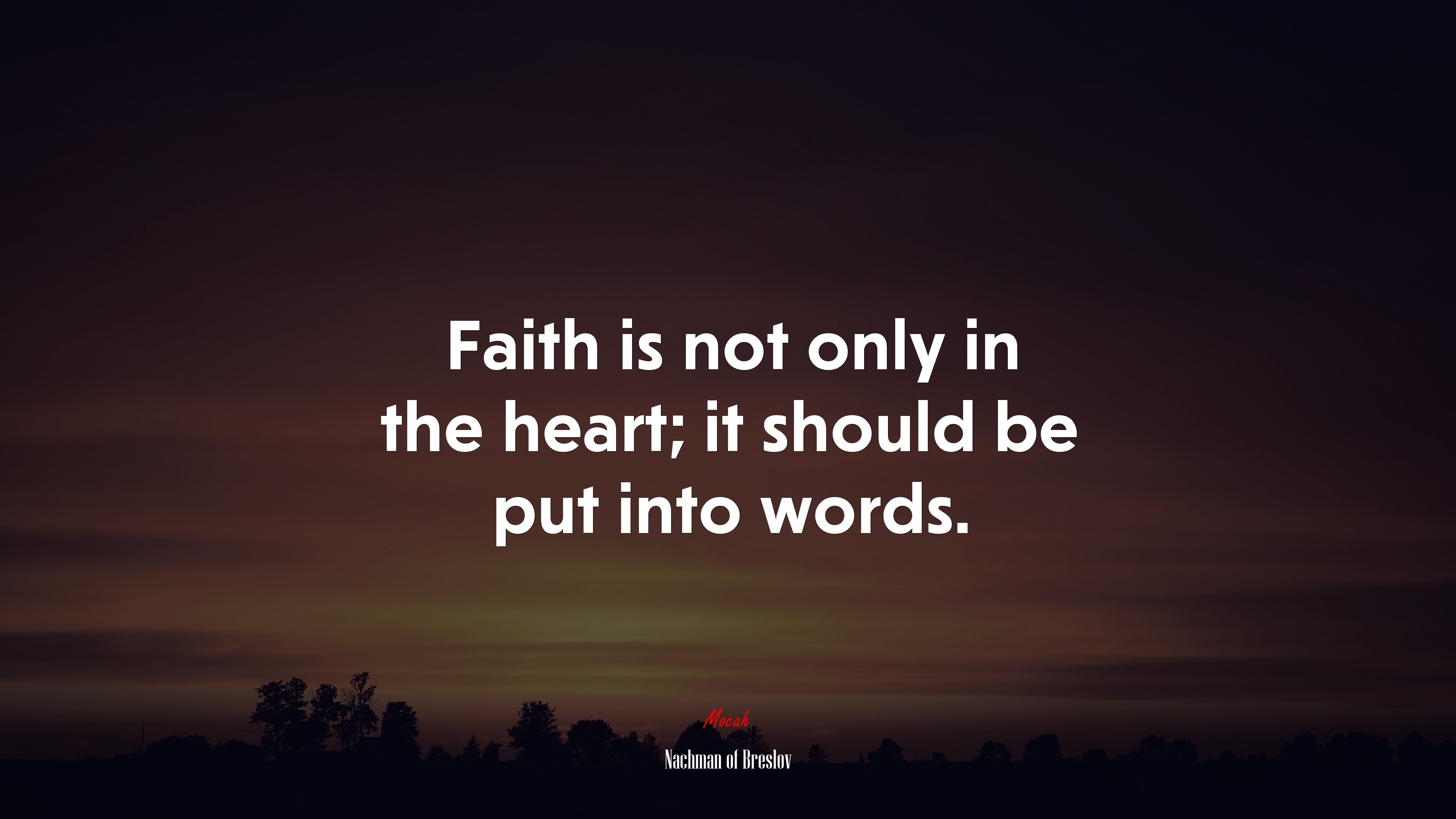 Faith is not only in the heart; it should be put into words. | Nachman of Breslov quote HD Wallpaper