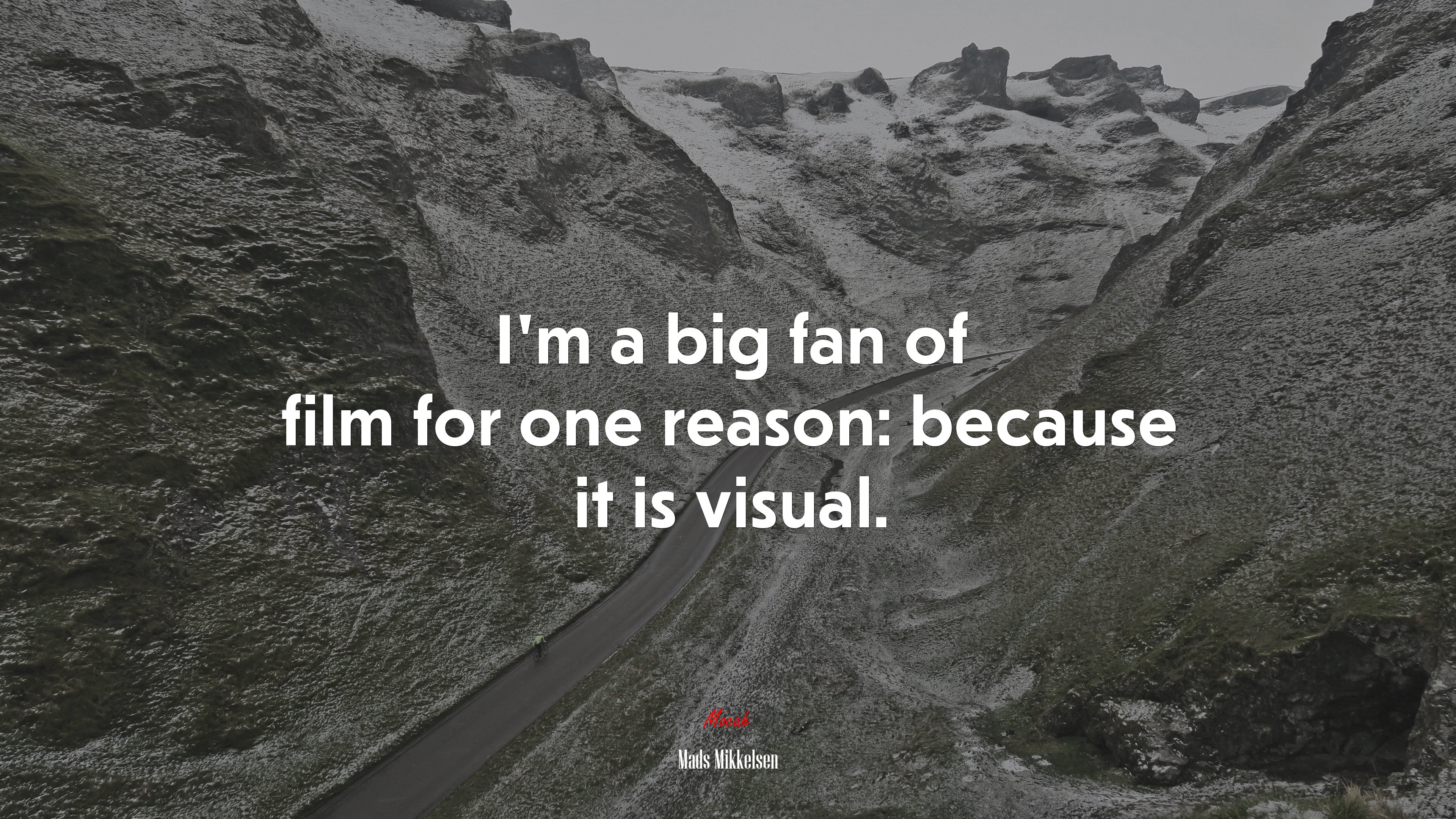 I’m a big fan of film for one reason: because it is visual. | Mads Mikkelsen quote HD Wallpaper