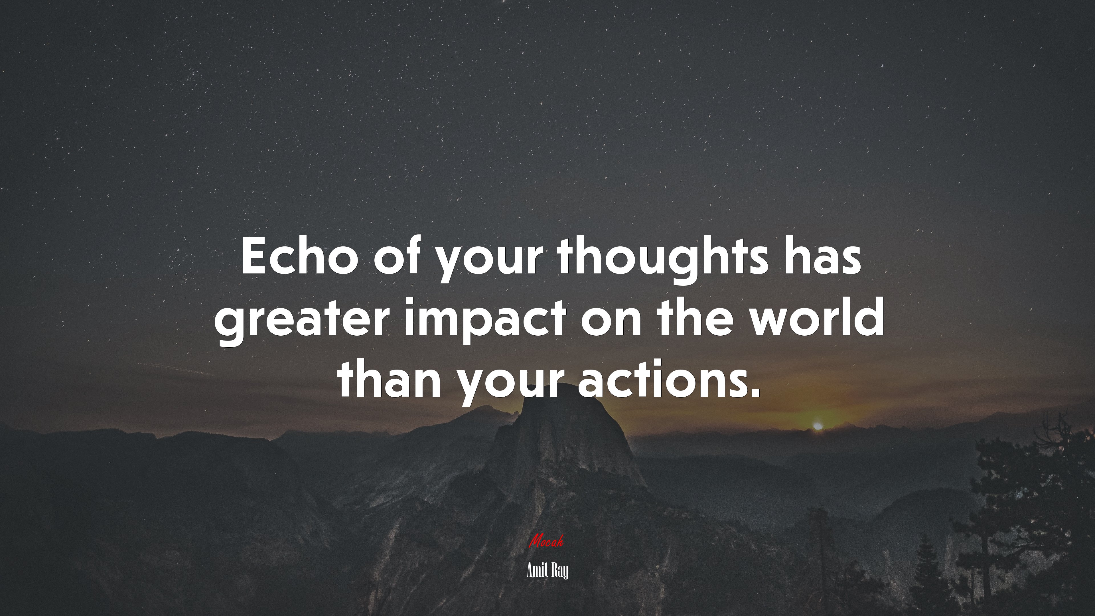 Echo of your thoughts has greater impact on the world than your actions. | Amit Ray quote HD Wallpaper