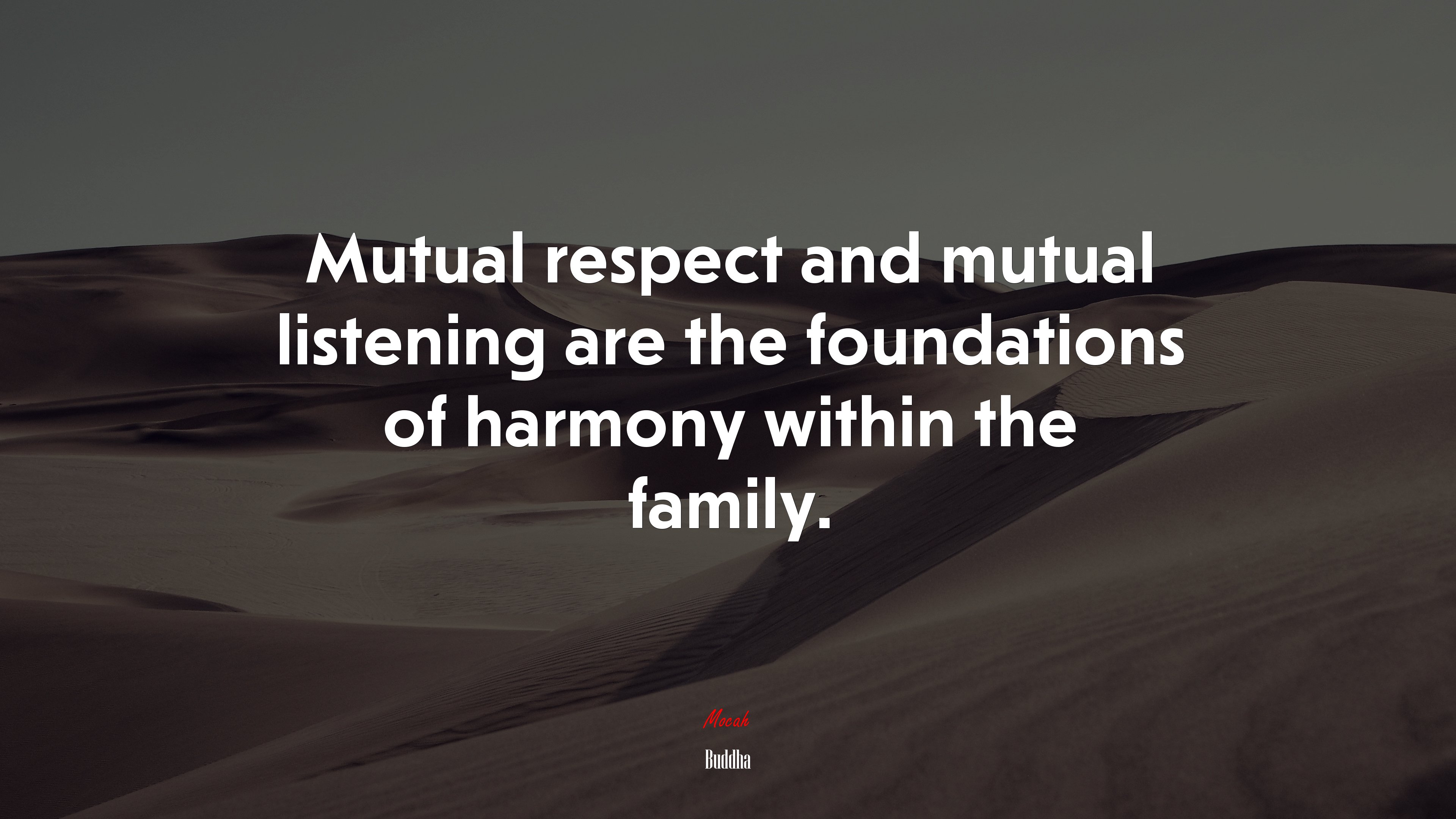 Mutual respect and mutual listening are the foundations of harmony within the family. | Buddha quote HD Wallpaper