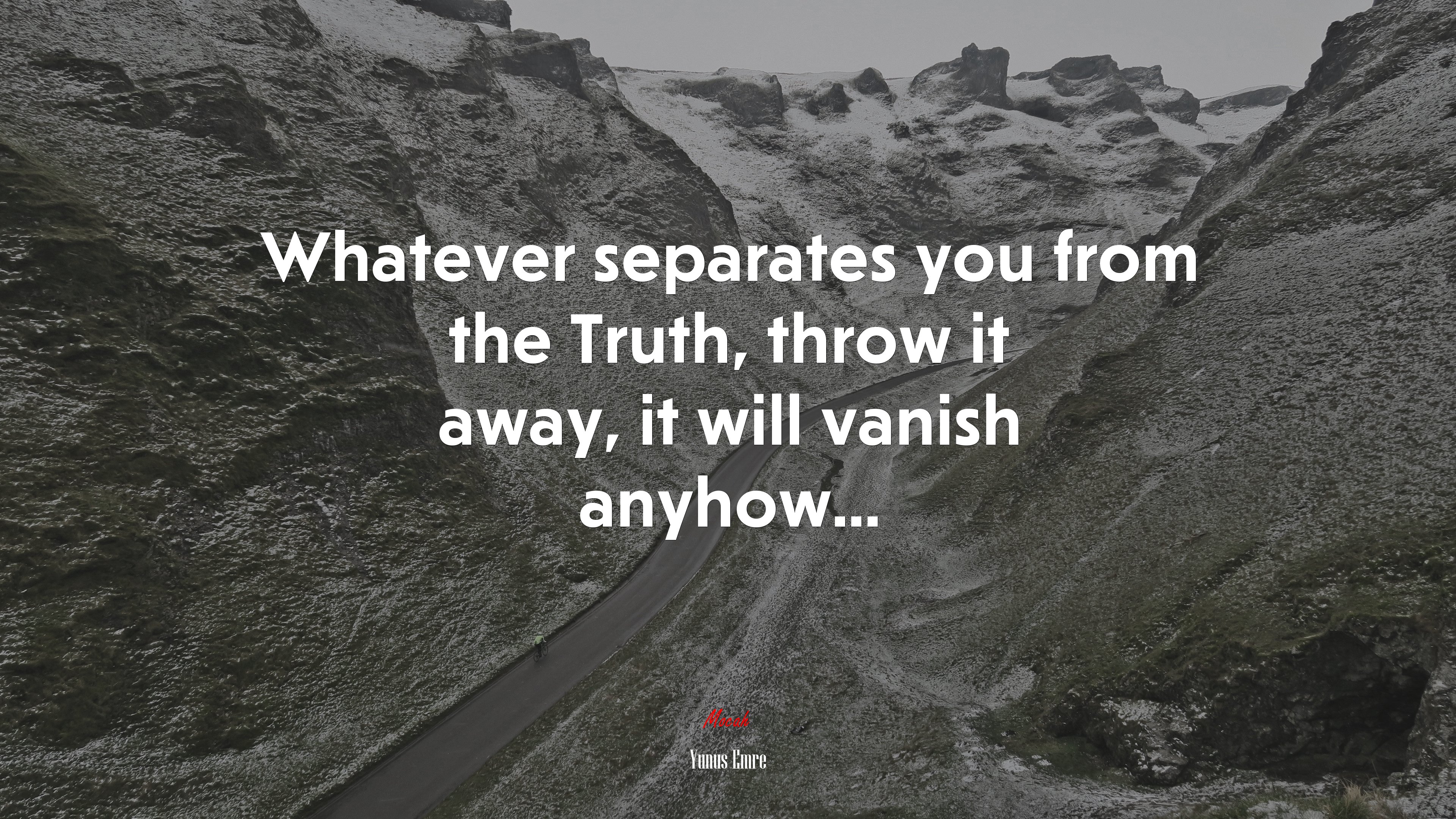 Whatever separates you from the Truth, throw it away, it will vanish anyhow... | Yunus Emre quote HD Wallpaper