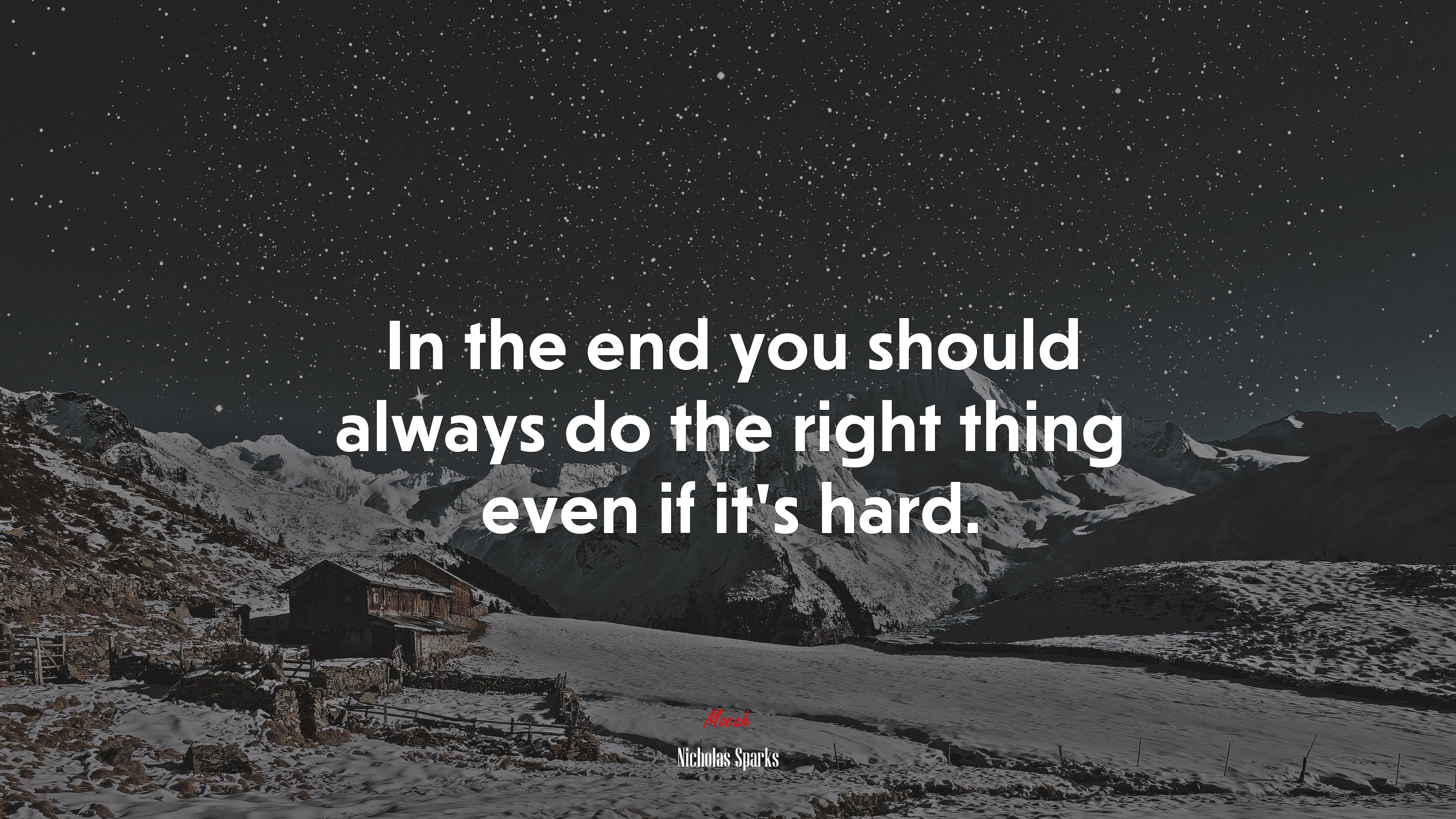 In the end you should always do the right thing even if it’s hard. | Nicholas Sparks quote HD Wallpaper