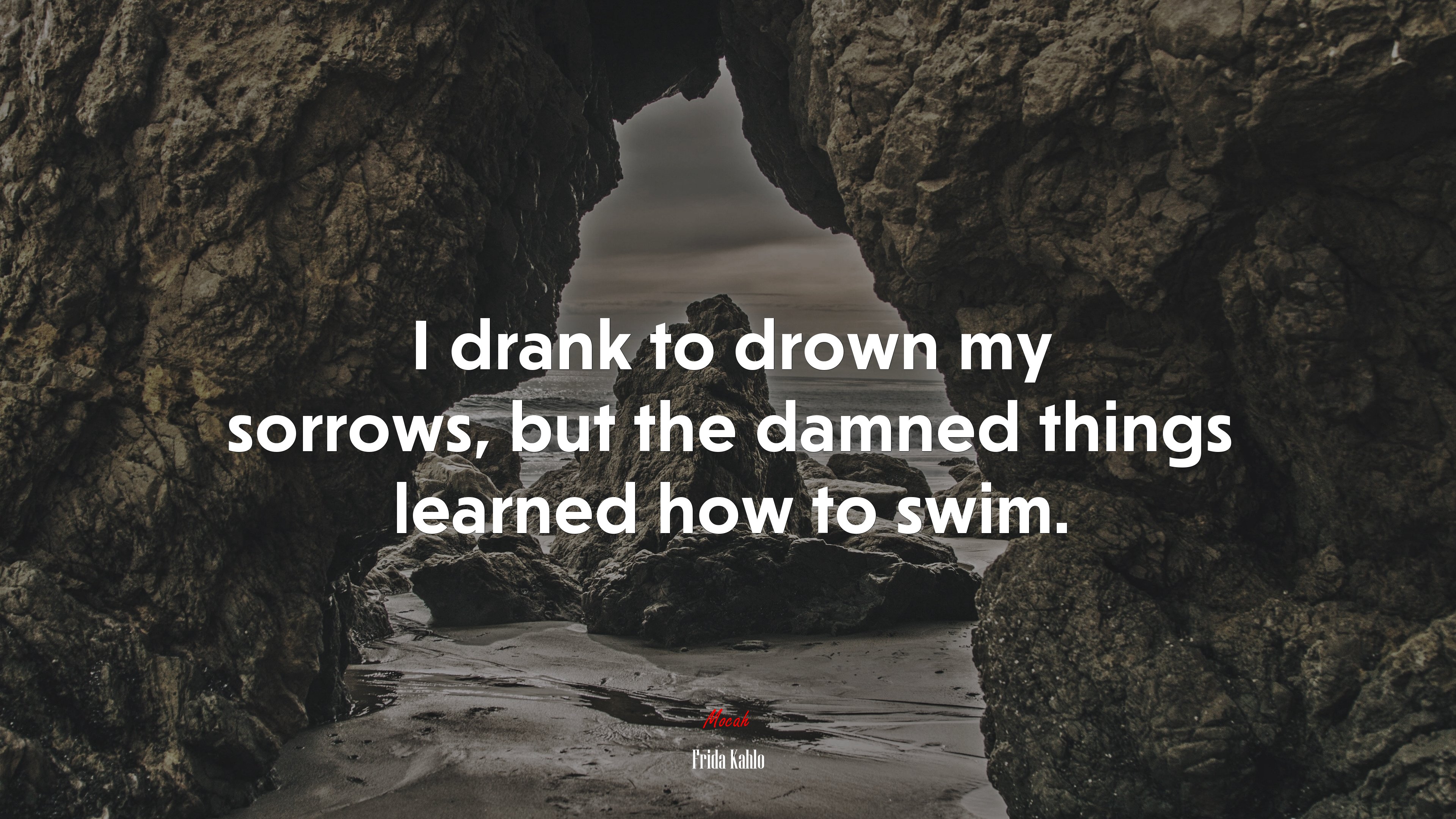 I drank to drown my sorrows, but the damned things learned how to swim. | Frida Kahlo quote HD Wallpaper