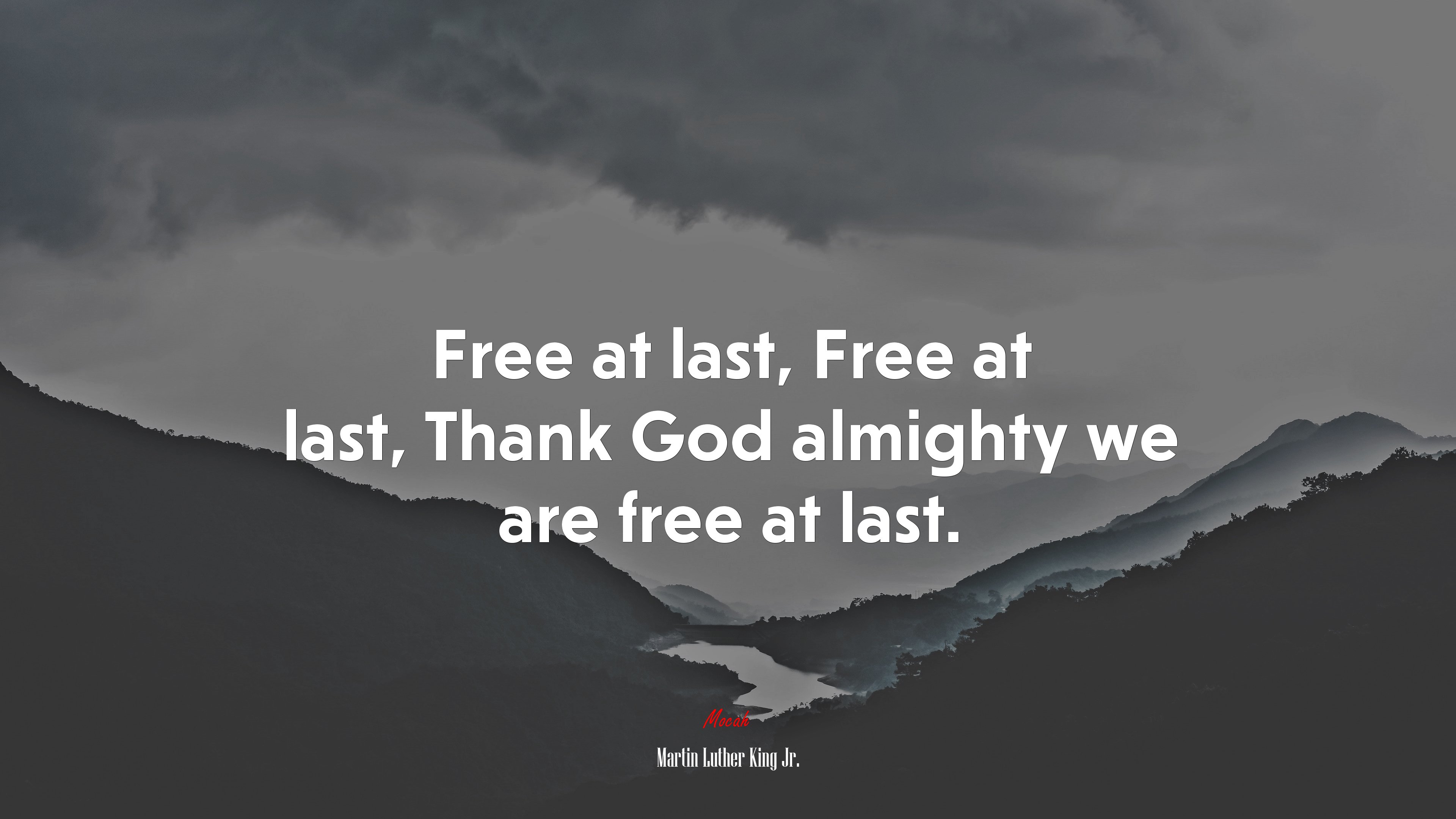 Free at last, Free at last, Thank God almighty we are free at last. | Martin Luther King Jr. quote HD Wallpaper