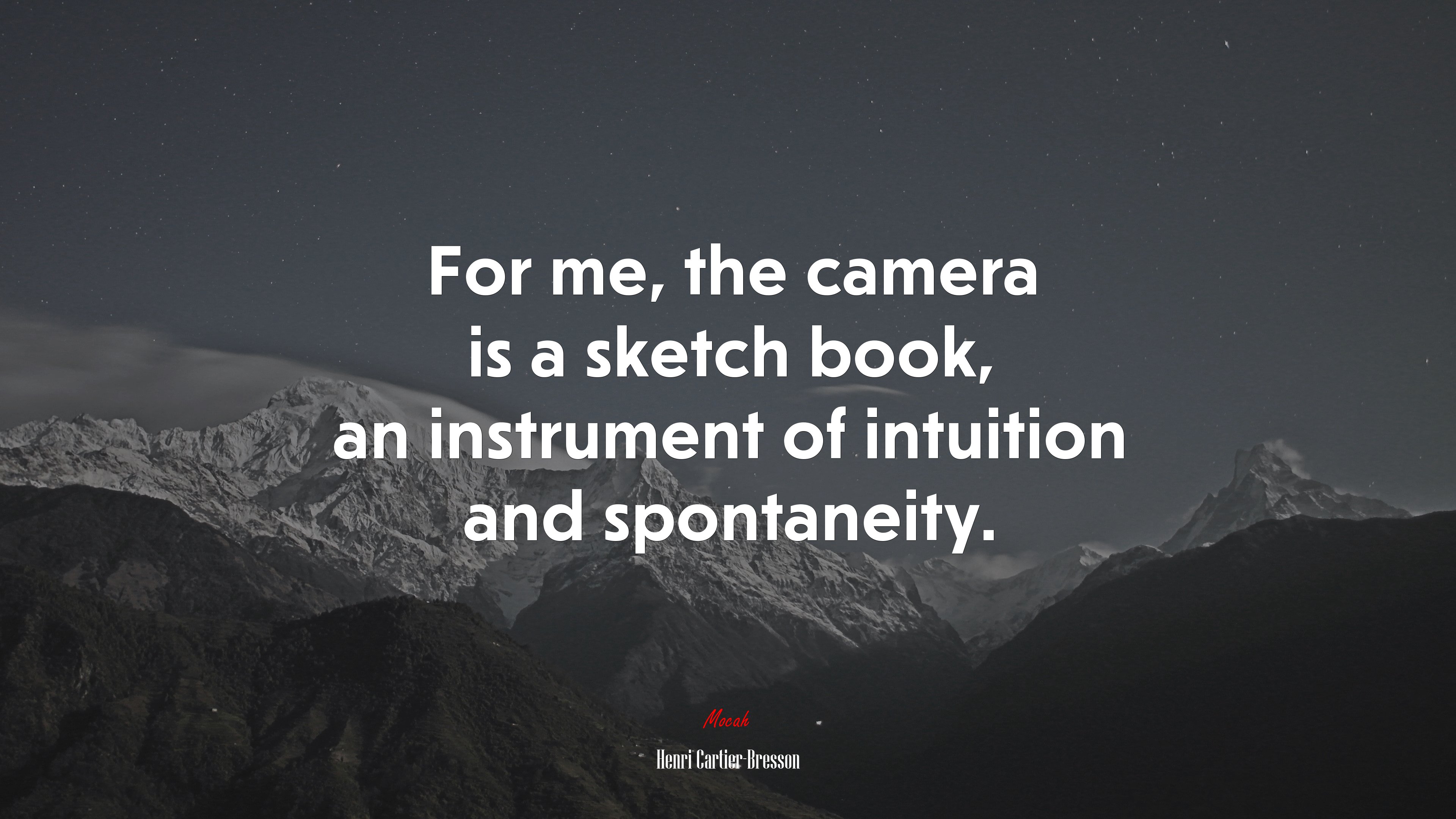 For me, the camera is a sketch book, an instrument of intuition and spontaneity. | Henri Cartier-Bresson quote HD Wallpaper