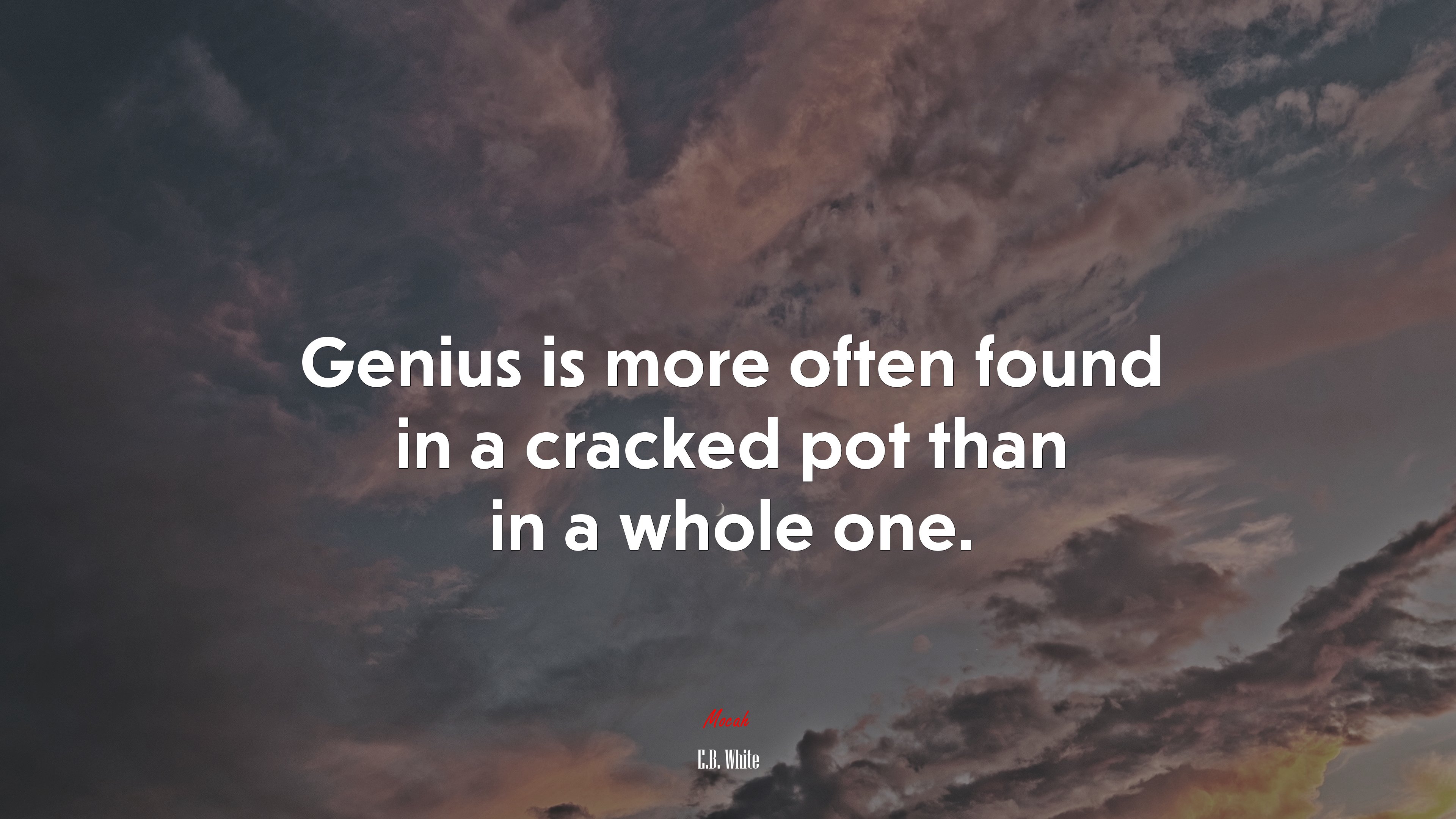 Genius is more often found in a cracked pot than in a whole one. | E.B. White quote HD Wallpaper
