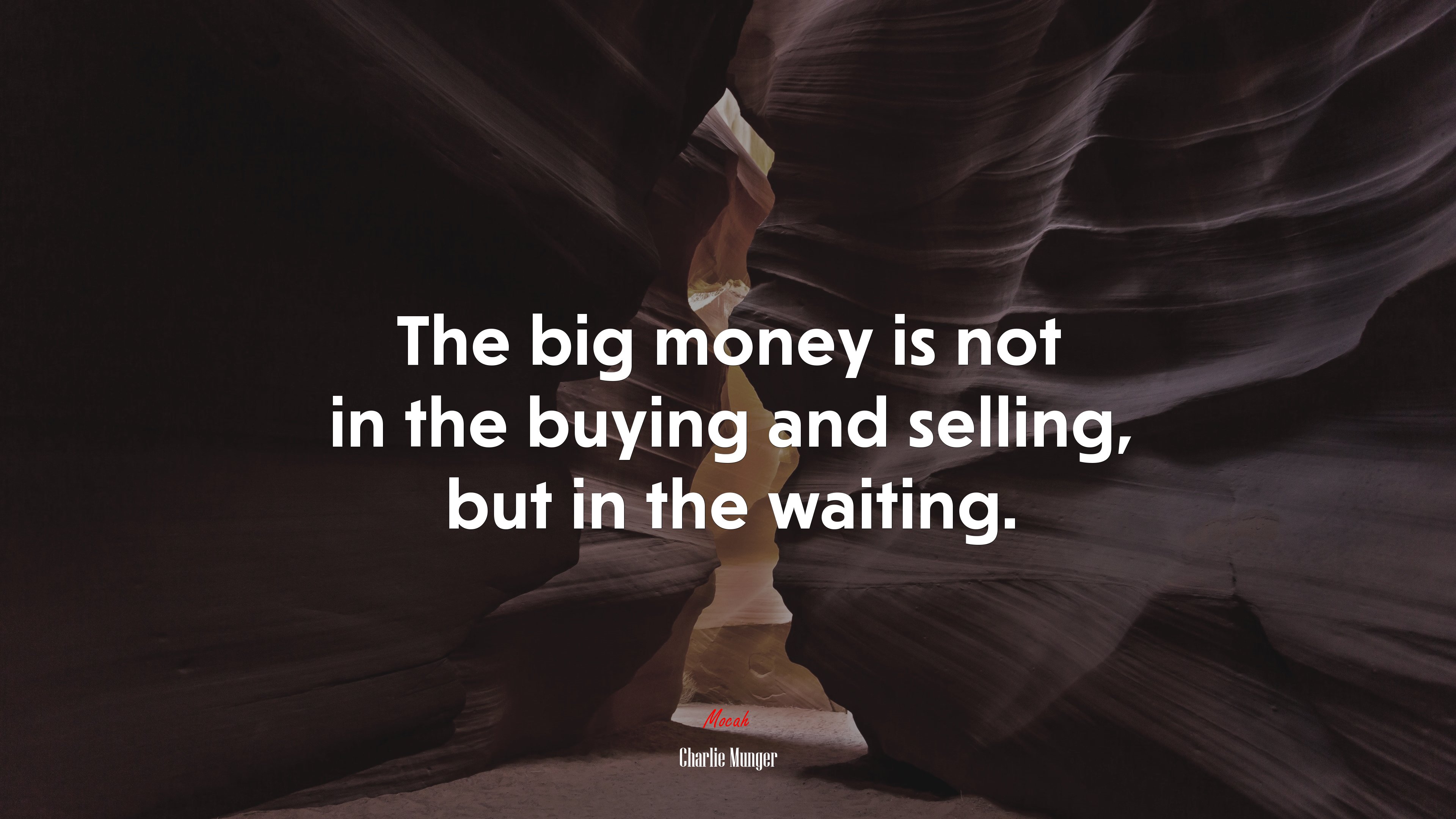 The big money is not in the buying and selling, but in the waiting. | Charlie Munger quote HD Wallpaper