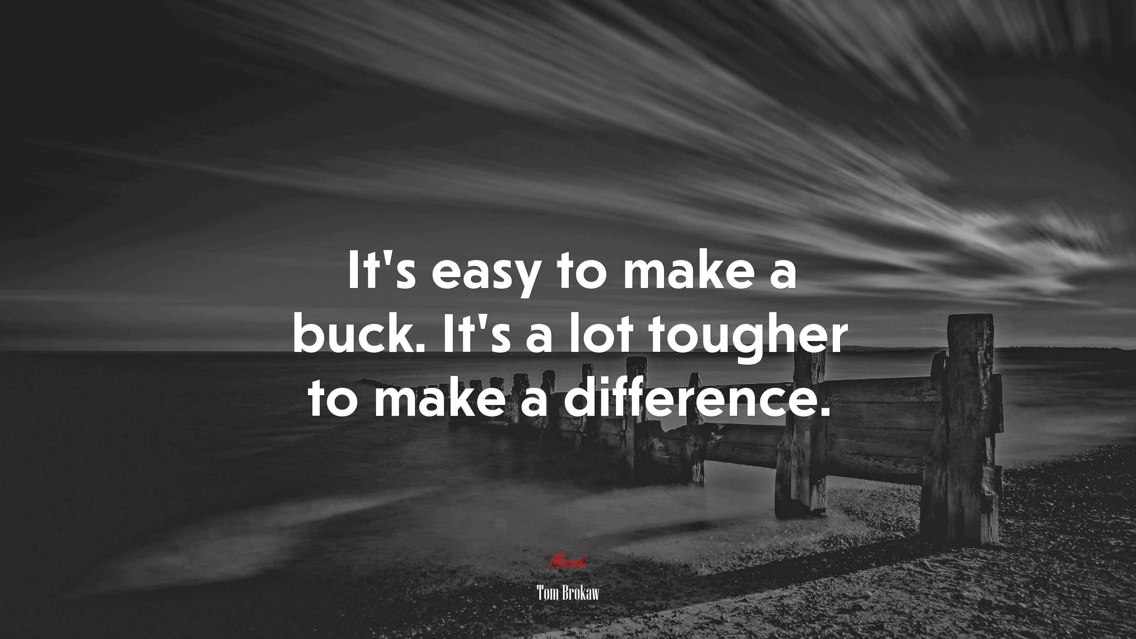 It’s easy to make a buck. It’s a lot tougher to make a difference. | Tom Brokaw quote HD Wallpaper
