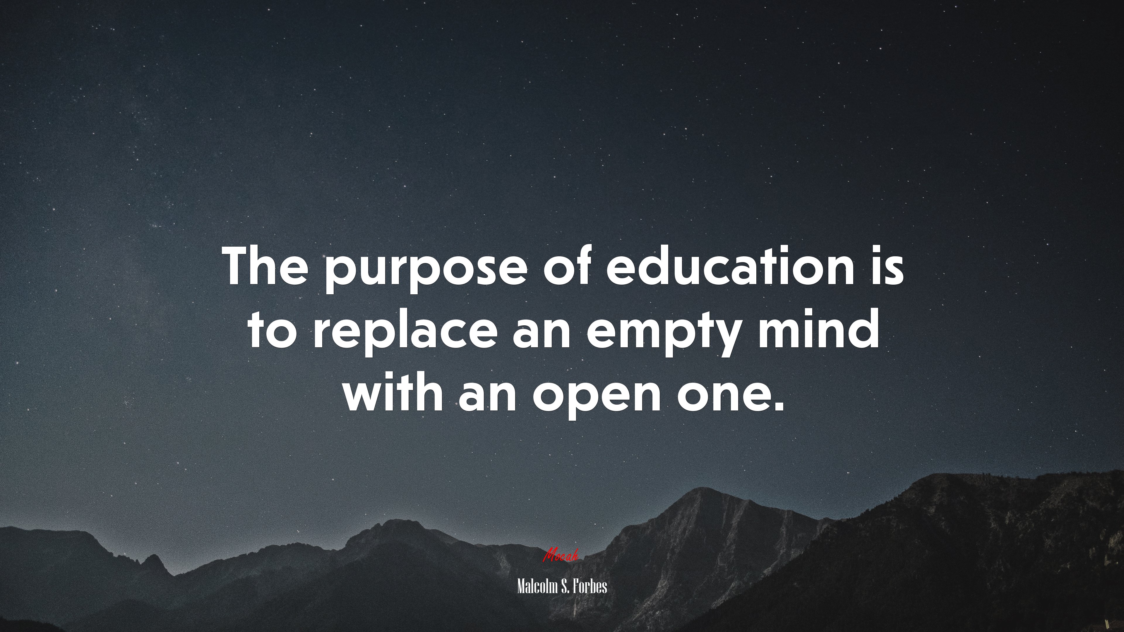 The purpose of education is to replace an empty mind with an open one. | Malcolm S. Forbes quote HD Wallpaper