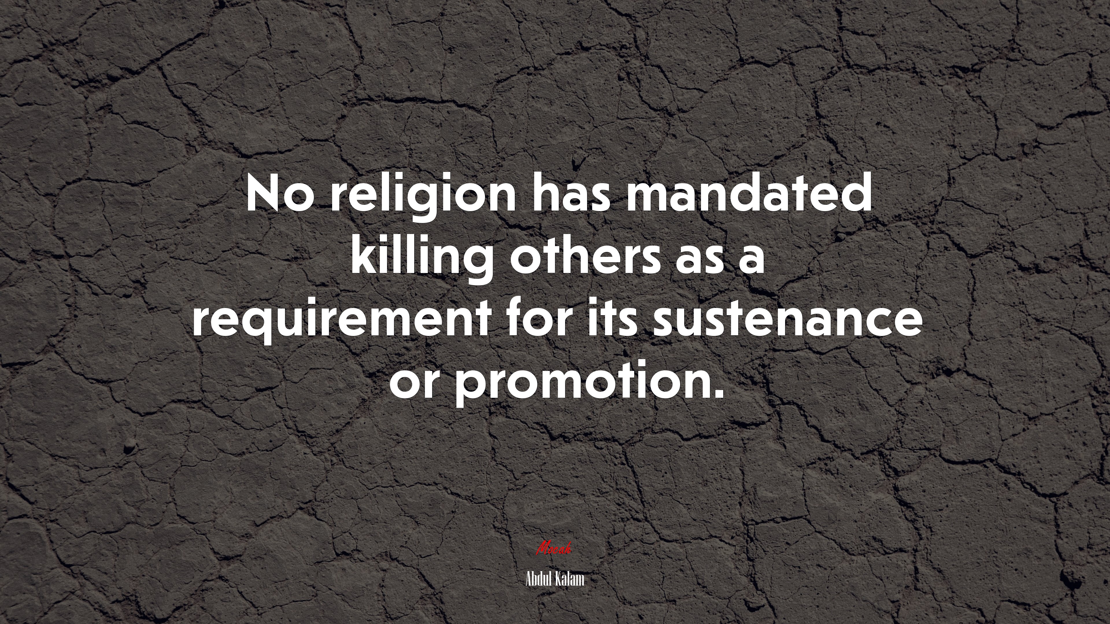 No religion has mandated killing others as a requirement for its sustenance or promotion. | Abdul Kalam quote HD Wallpaper