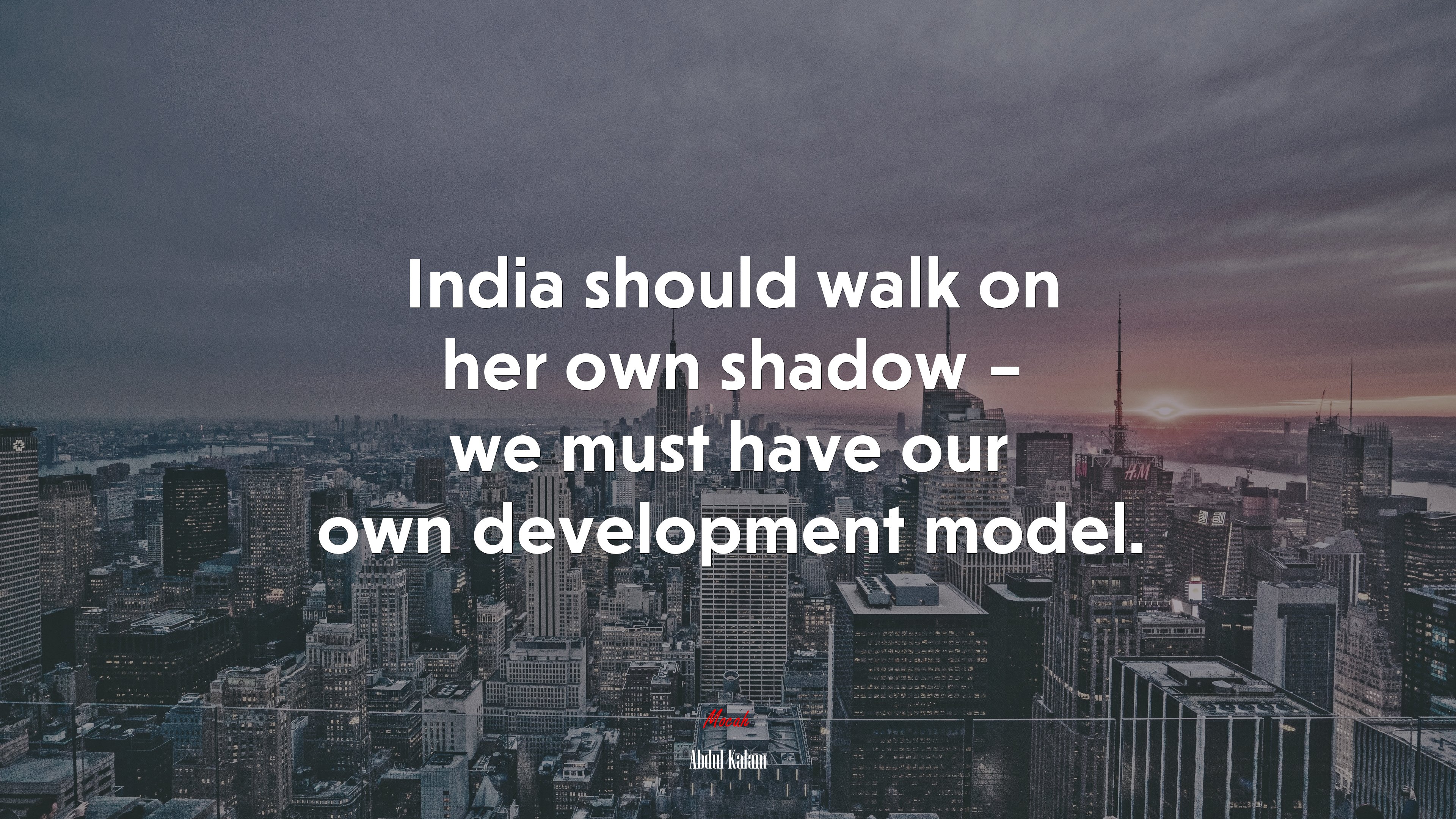 India should walk on her own shadow – we must have our own development model. | Abdul Kalam quote HD Wallpaper
