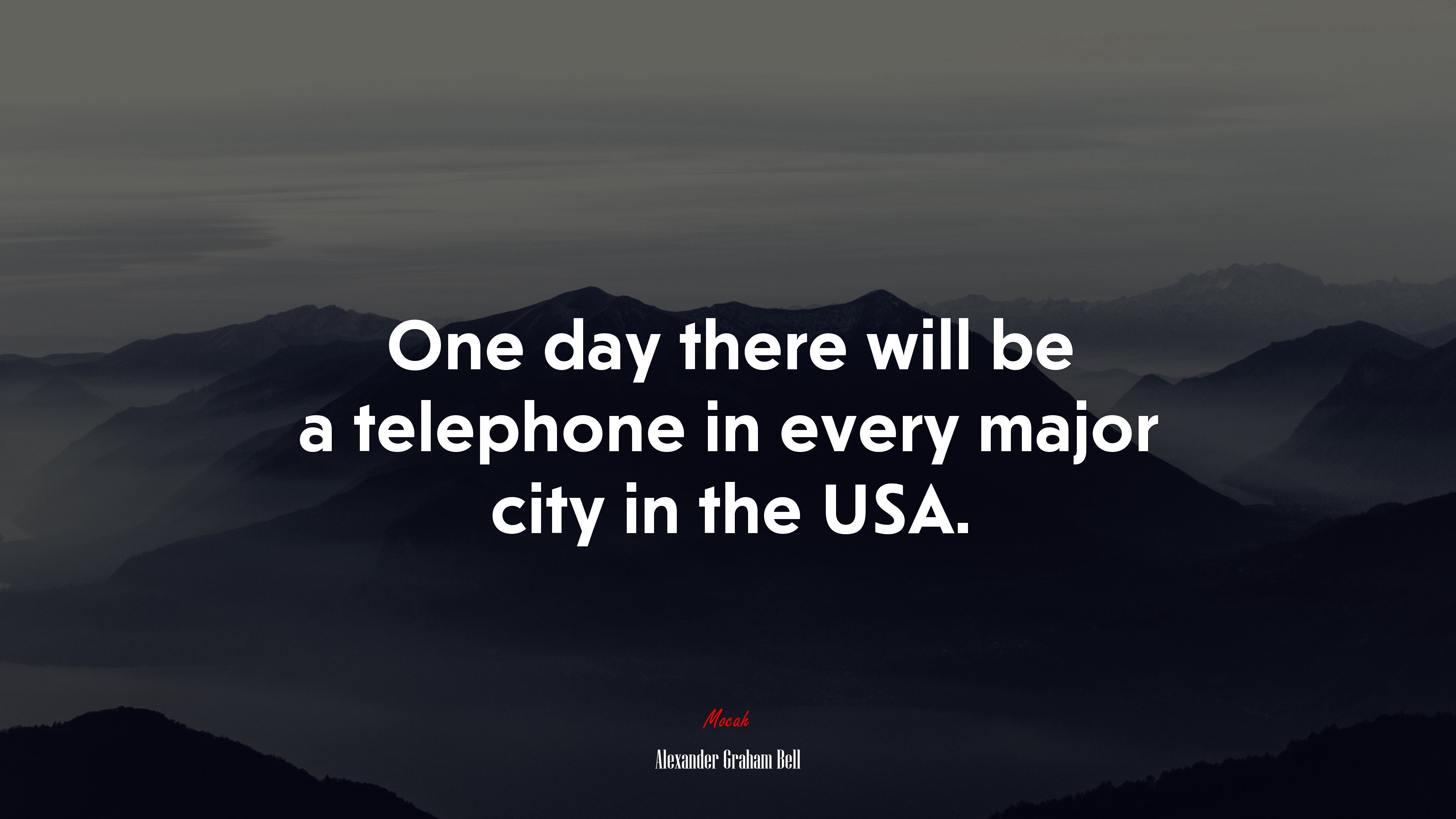 One day there will be a telephone in every major city in the USA. | Alexander Graham Bell quote HD Wallpaper