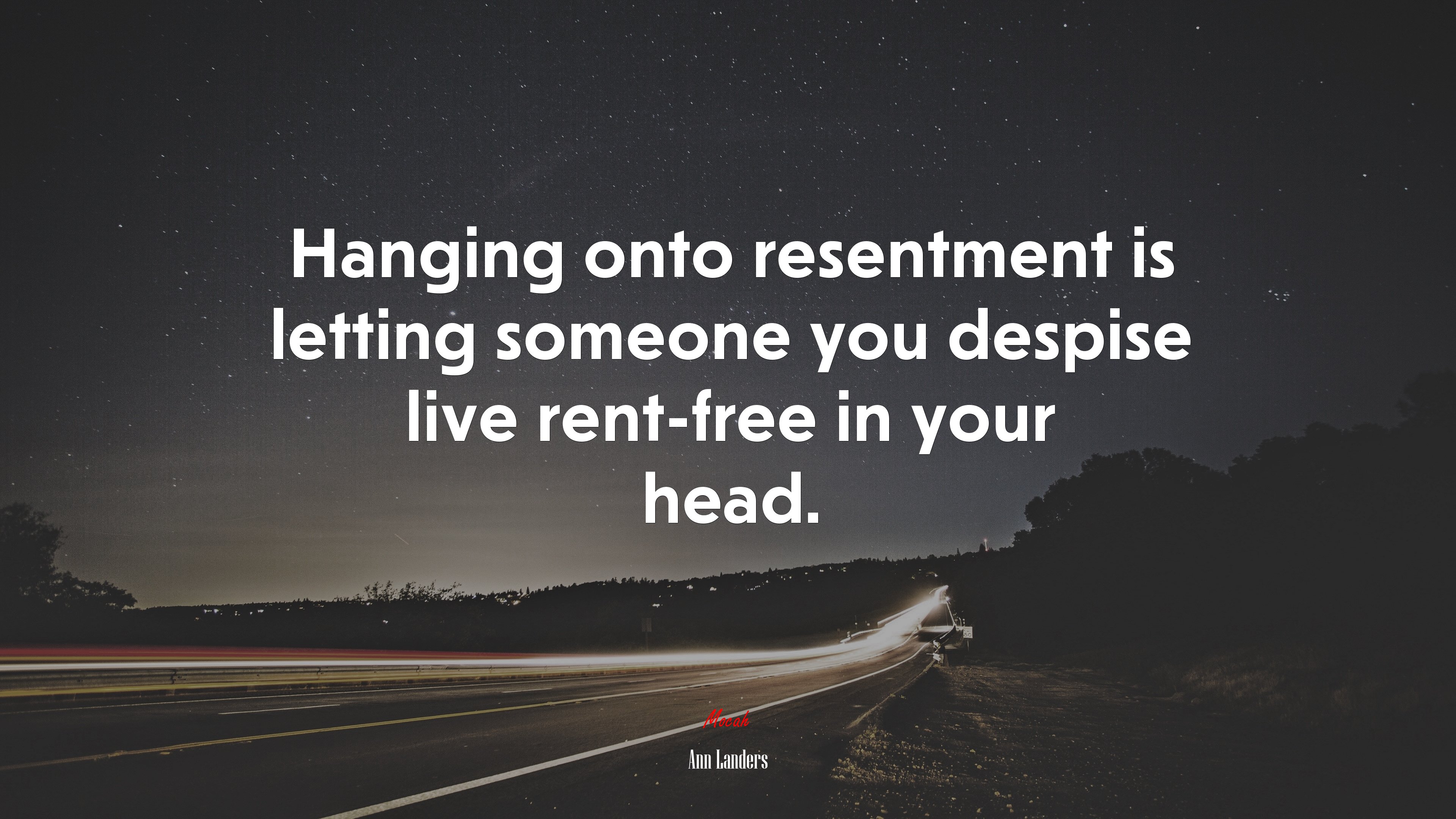 Hanging onto resentment is letting someone you despise live rent-free in your head. | Ann Landers quote HD Wallpaper